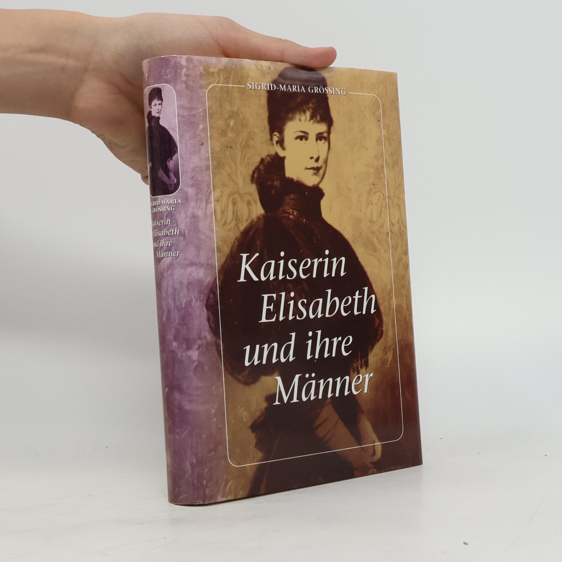 Kaiserin Elisabeth und ihre Männer