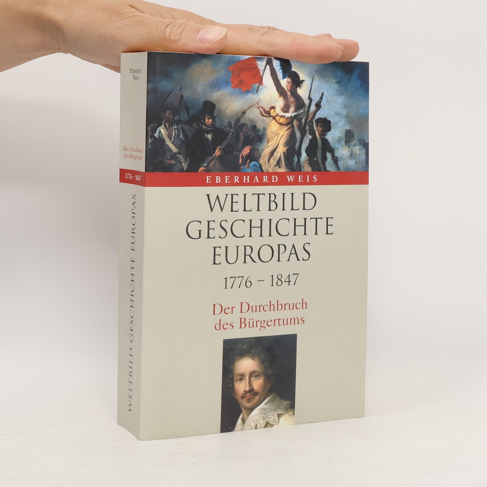 Weltbild Geschichte Europas. 1776-1847. Der Durchbruch des Bürgertums