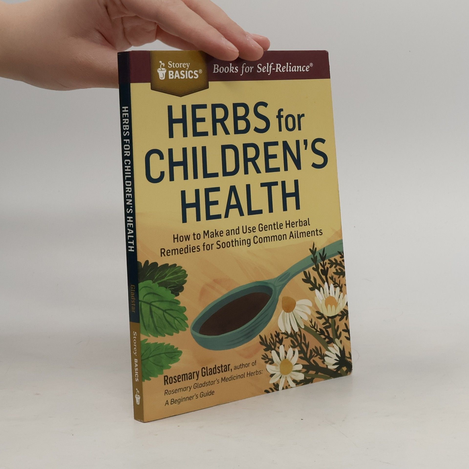 Rosemary Gladstar Storey Basics: Herbs for Children's Health