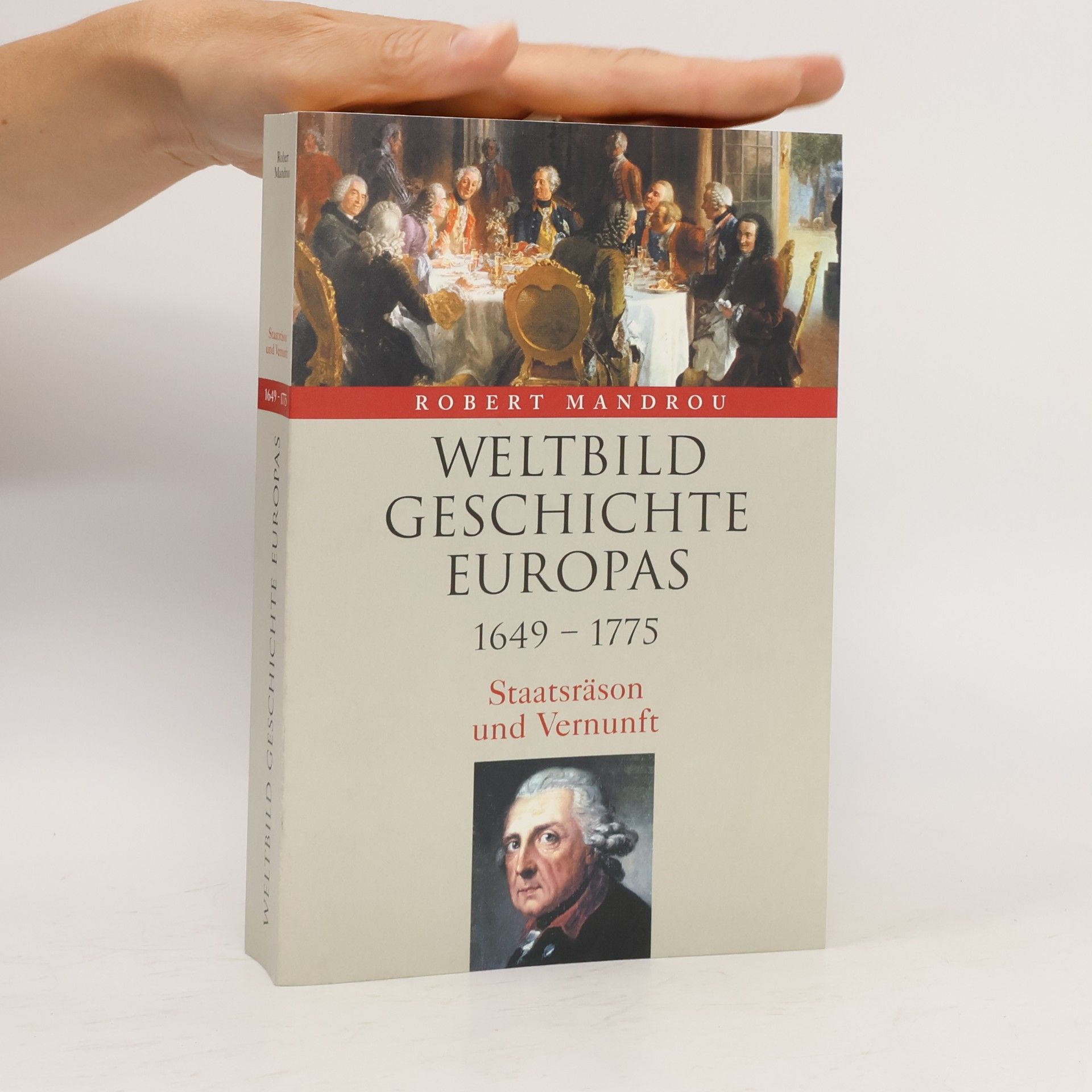Weltbild Geschichte Europas. 1649-1775. Staatsräson und Vernunft