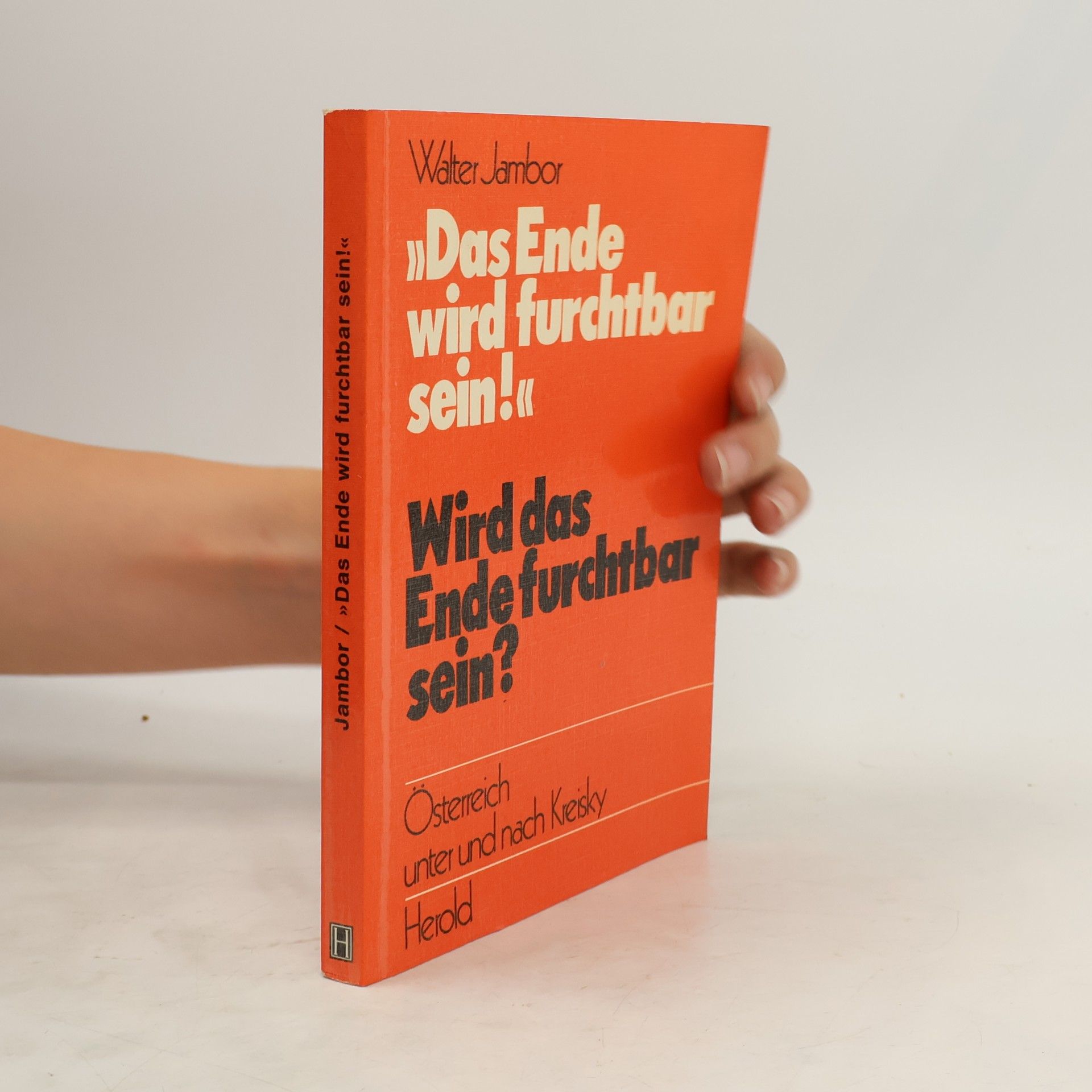 Walter Jambor "Das Ende wird furchtbar sein!" Wird das Ende furchtbar sein?