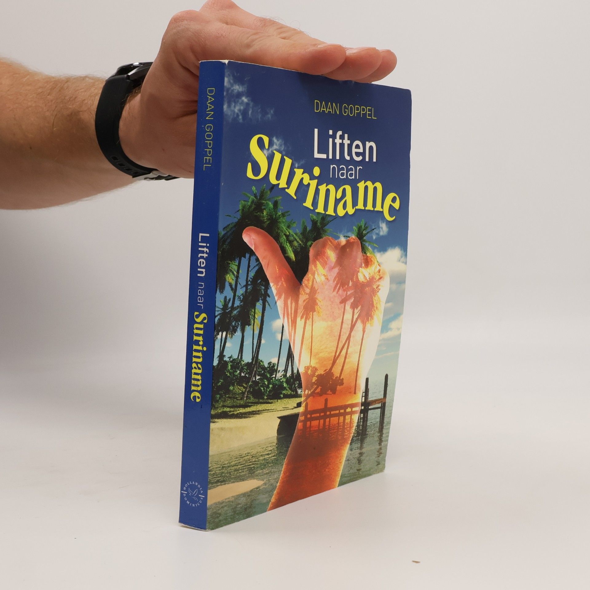 Liften naar Suriname (Hollandia Dominicus Reisverhalen)