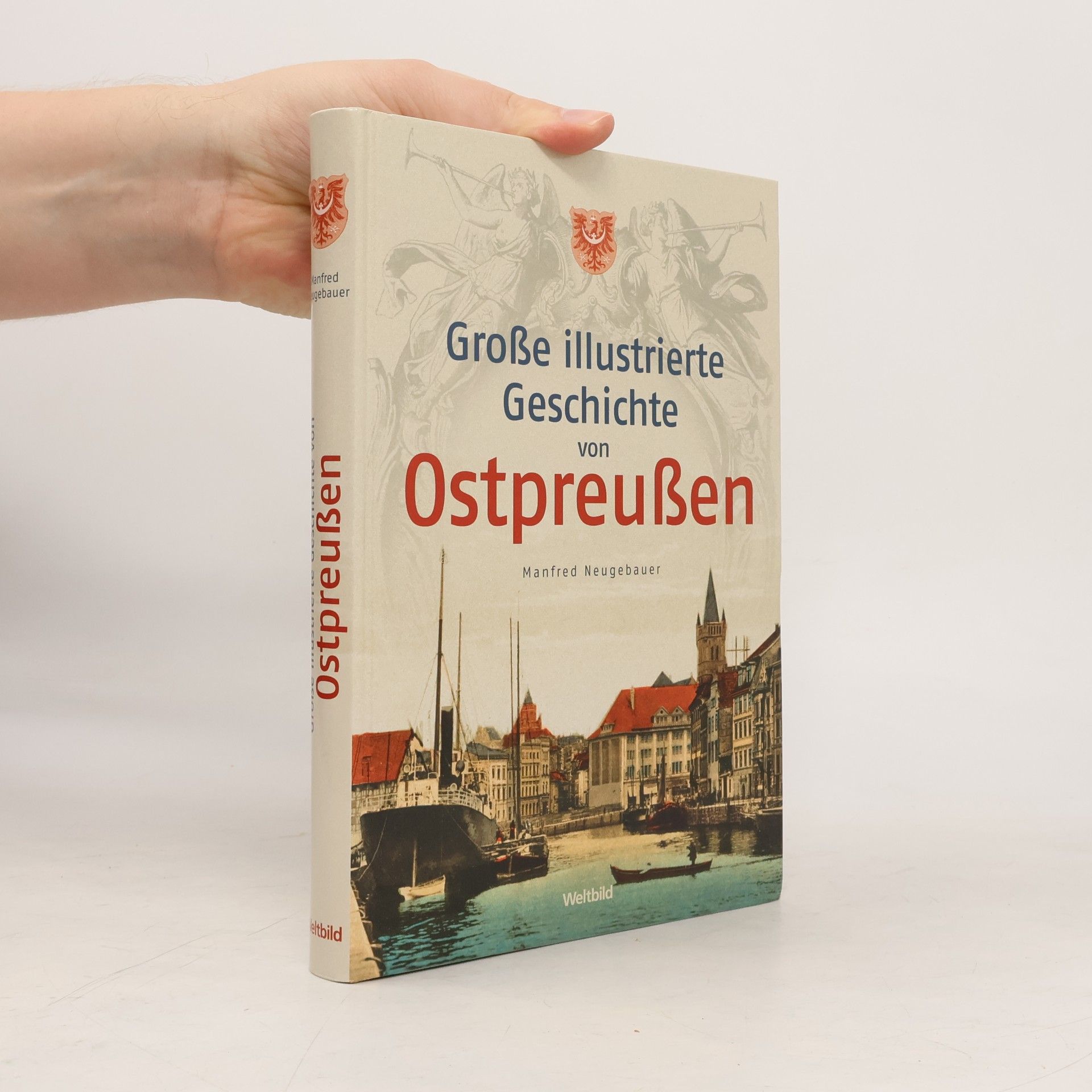 Große illustrierte Geschichte von Ostpreußen