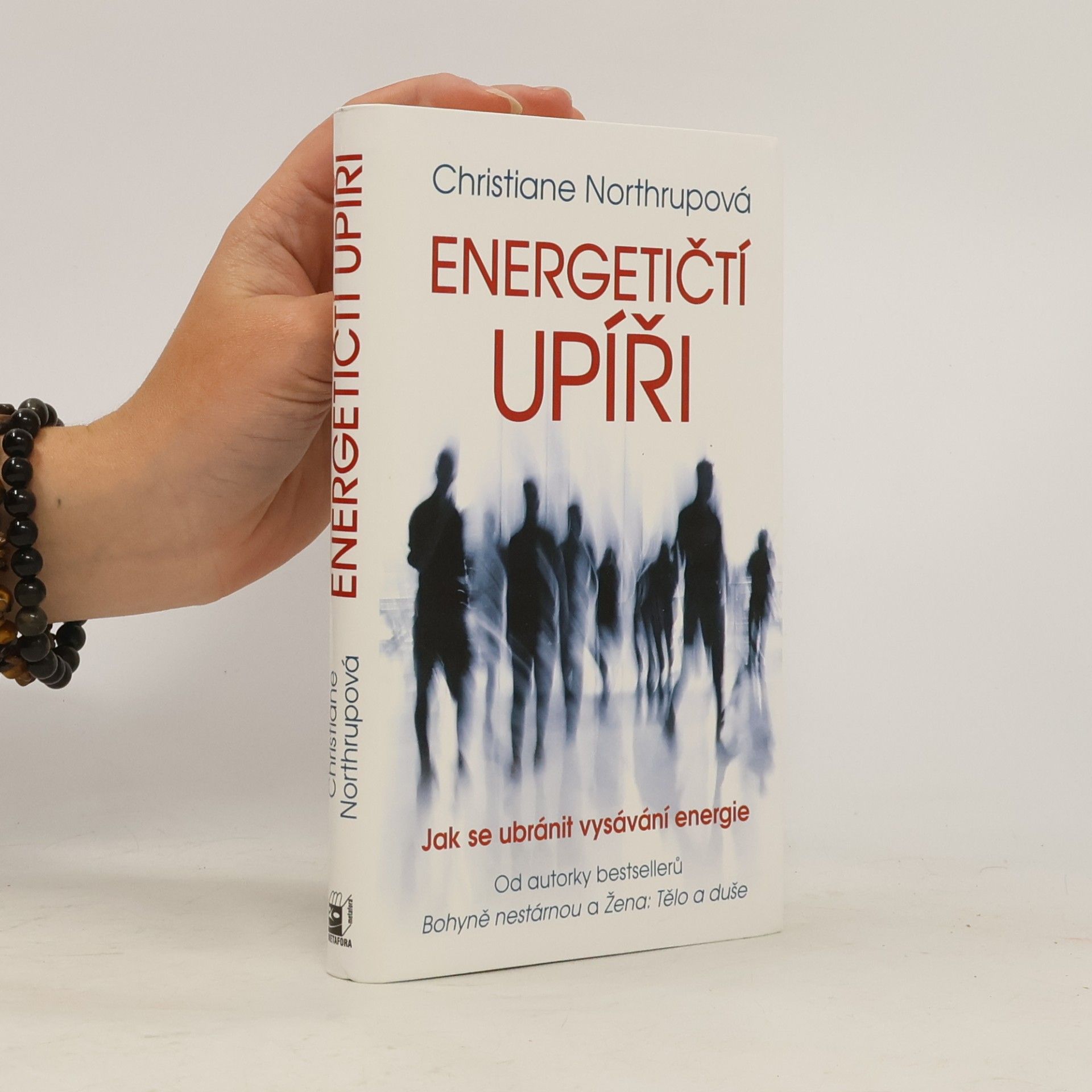 Energetičtí upíři : jak se ubránit vysávání energie