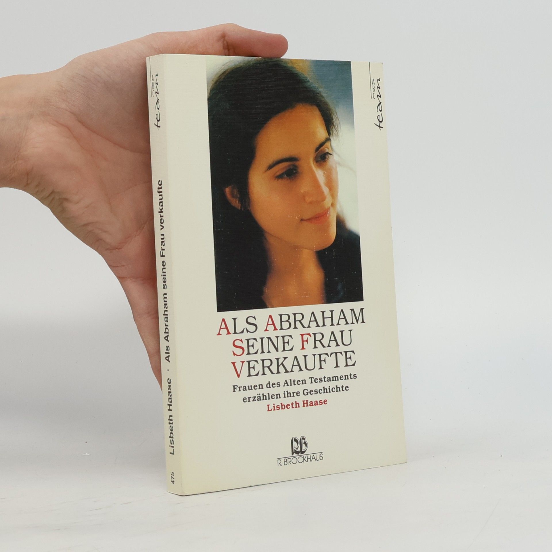 Lisbeth Haase ABC team: Als Abraham seine Frau verkaufte. Frauen des Alten Testaments erzählen ihre Geschichte - Paperback