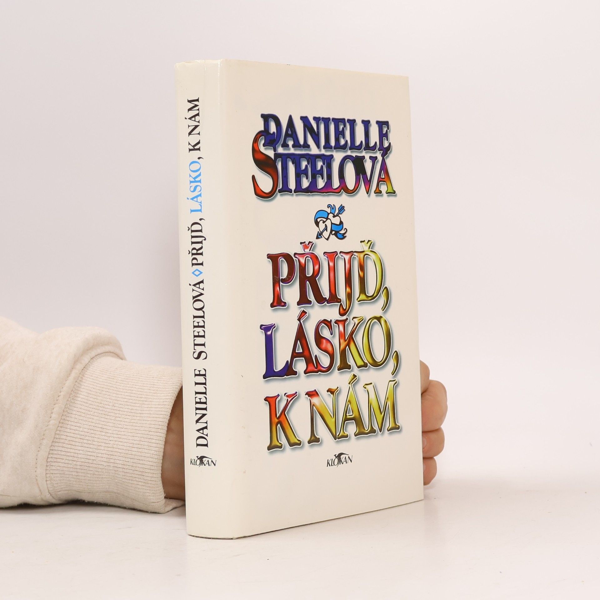 Danielle Steel Přijď, lásko, k nám