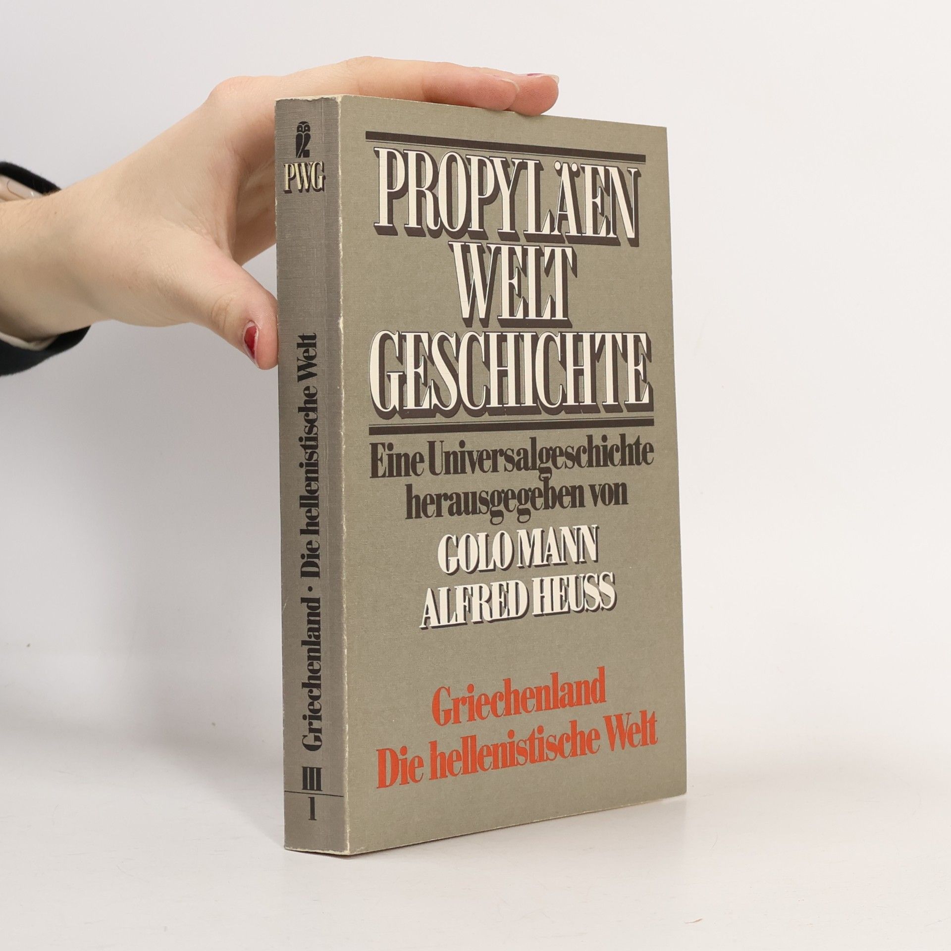 Propyläen Welt Geschichte. Eine Universalgeschichte III/1. Griechenland, die hellenistische Welt