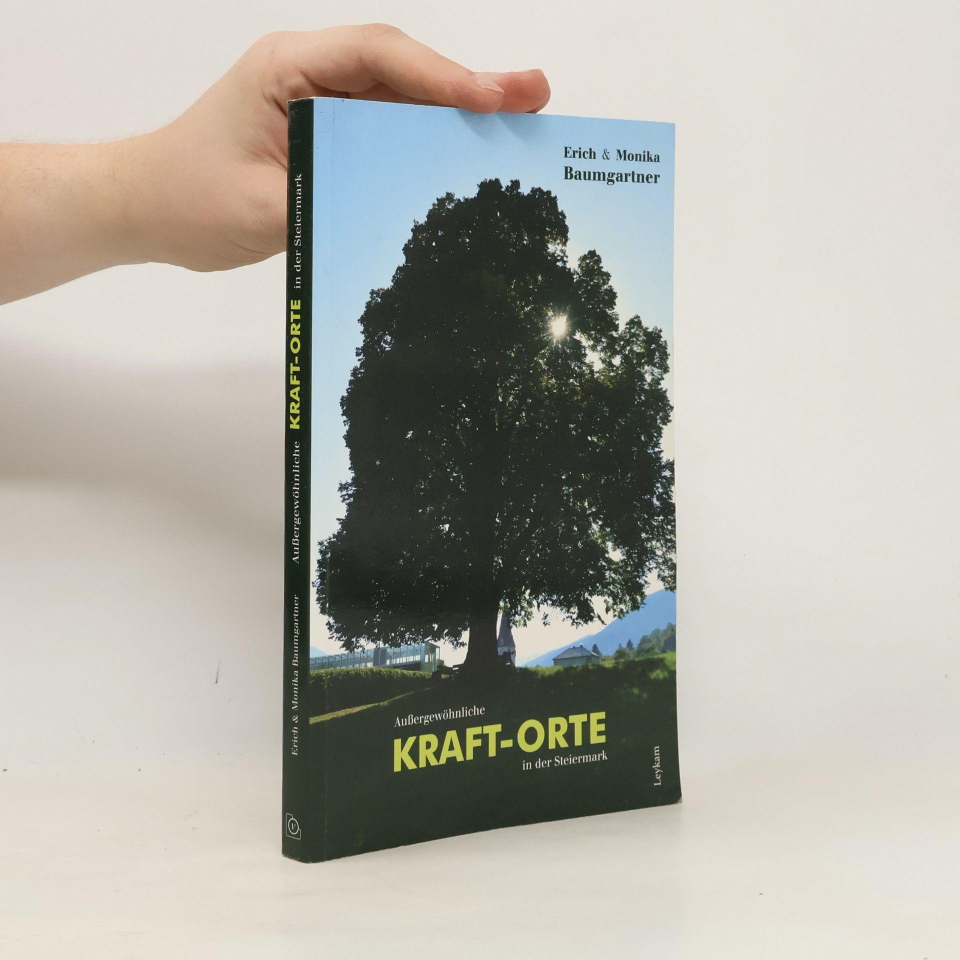 Außergewöhnliche Kraft-Orte in der Steiermark