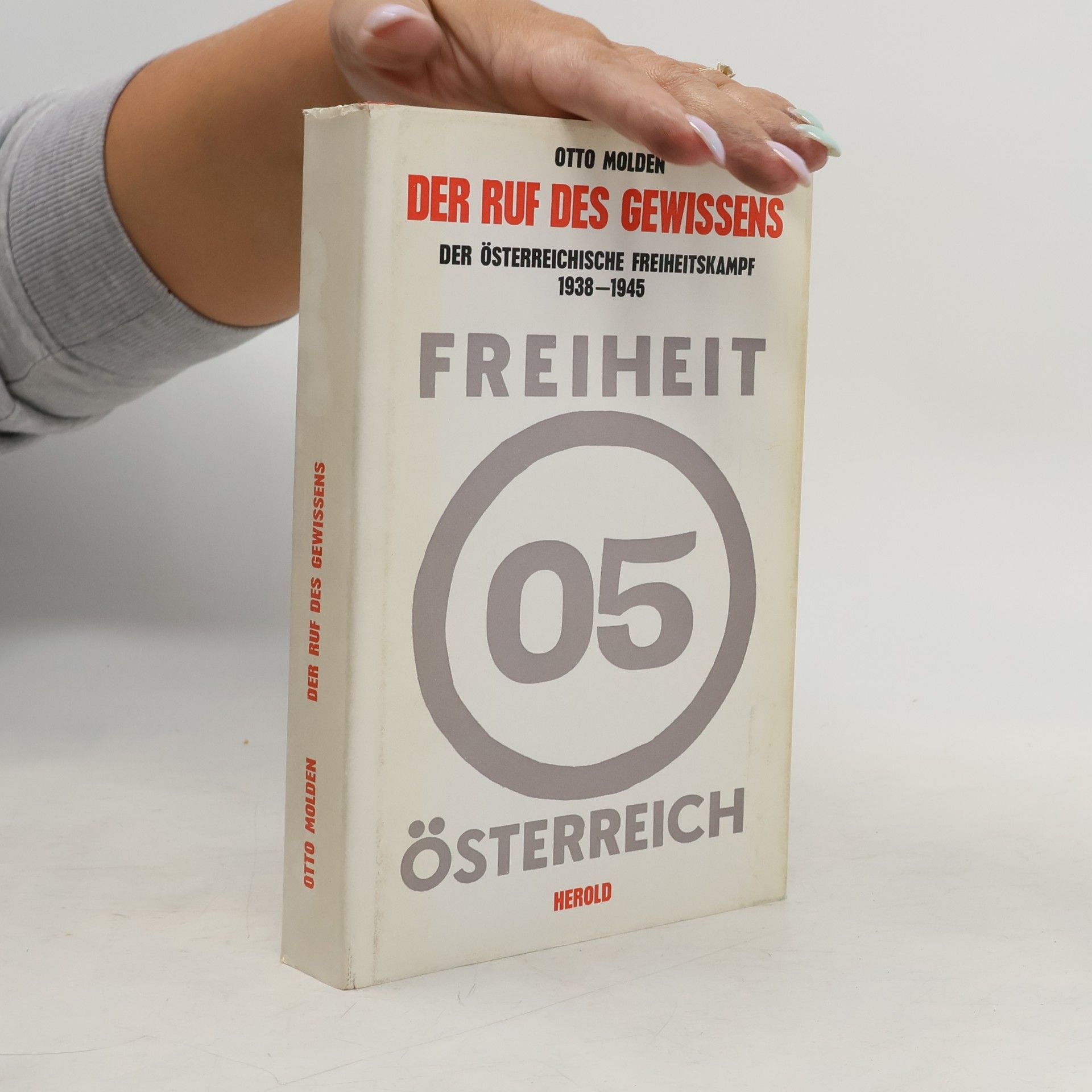 Der Ruf des Gewissens: Der Österreichische Freiheitskampf 1938-1943