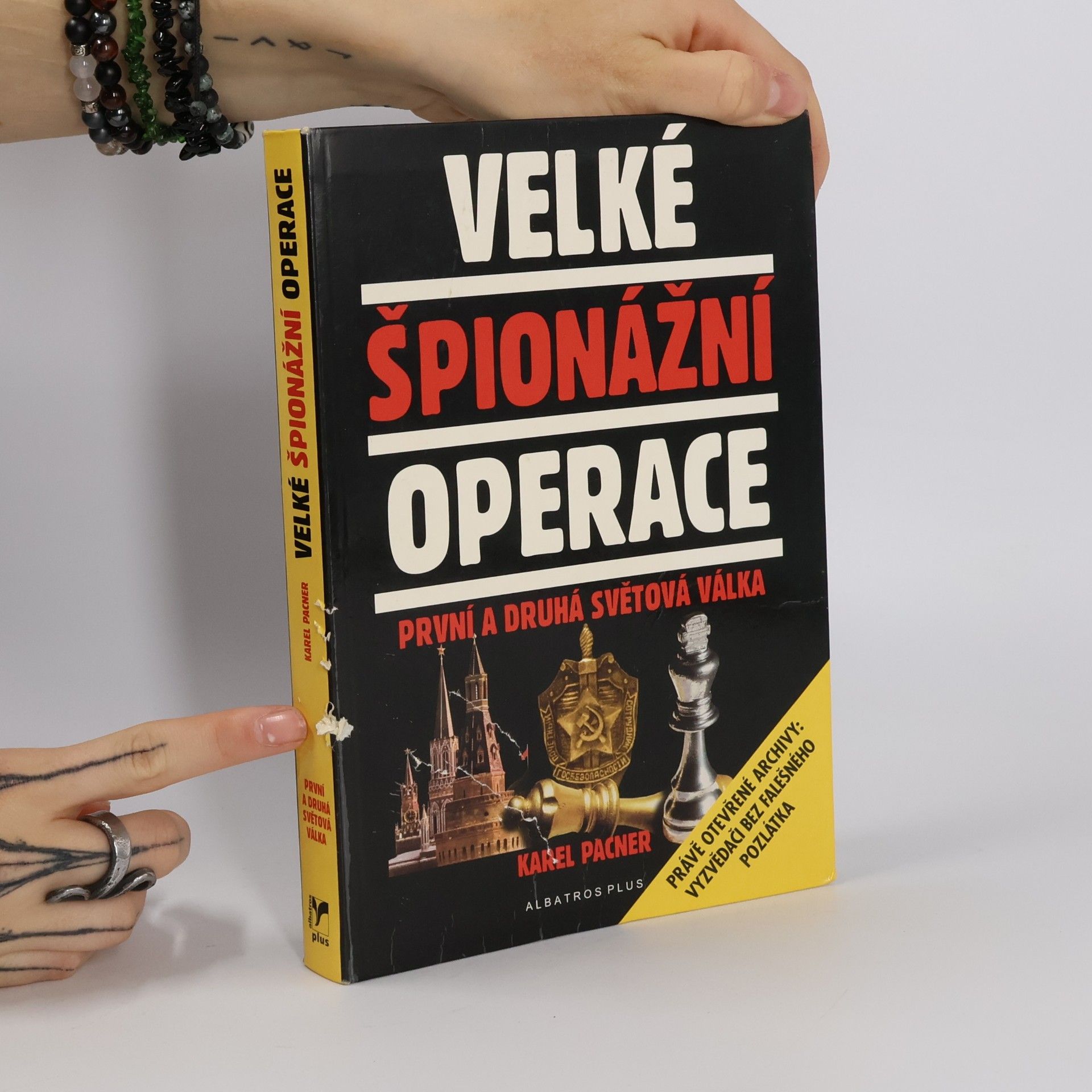 Karel Pacner Velké špionážní operace: První a druhá světová válka