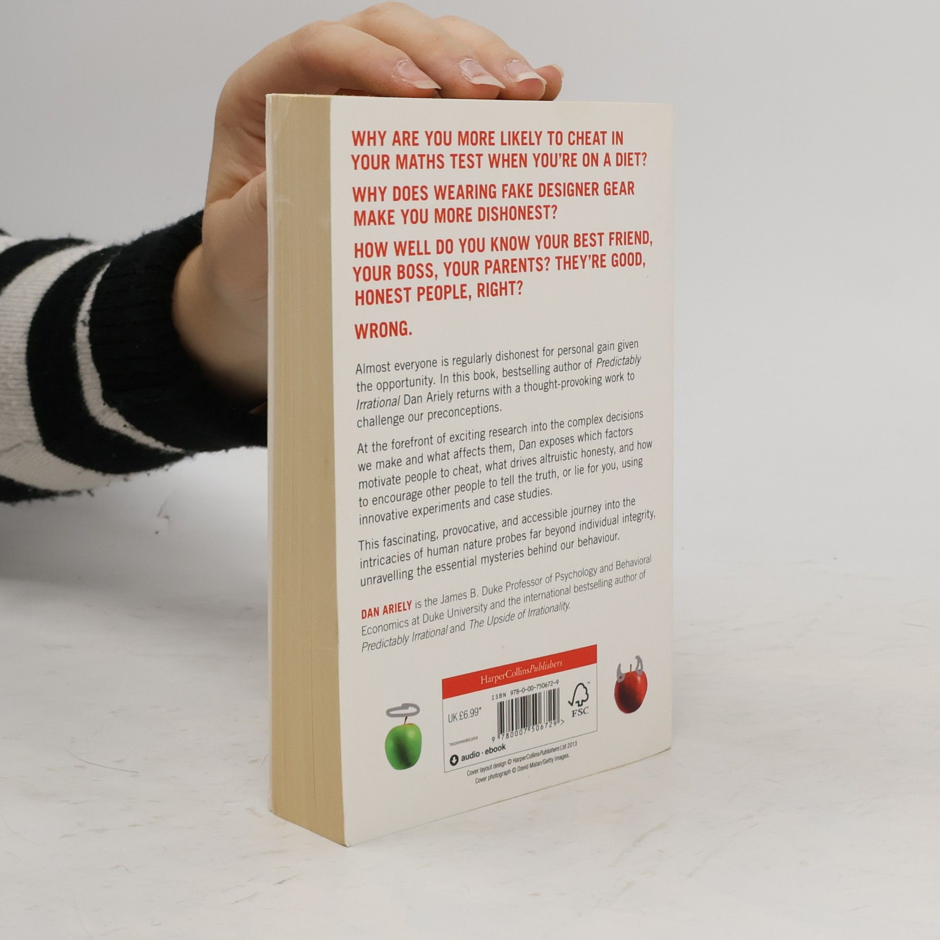 Dan Ariely The (honest) truth about dishonesty : how we lie to everyone--especially ourselves