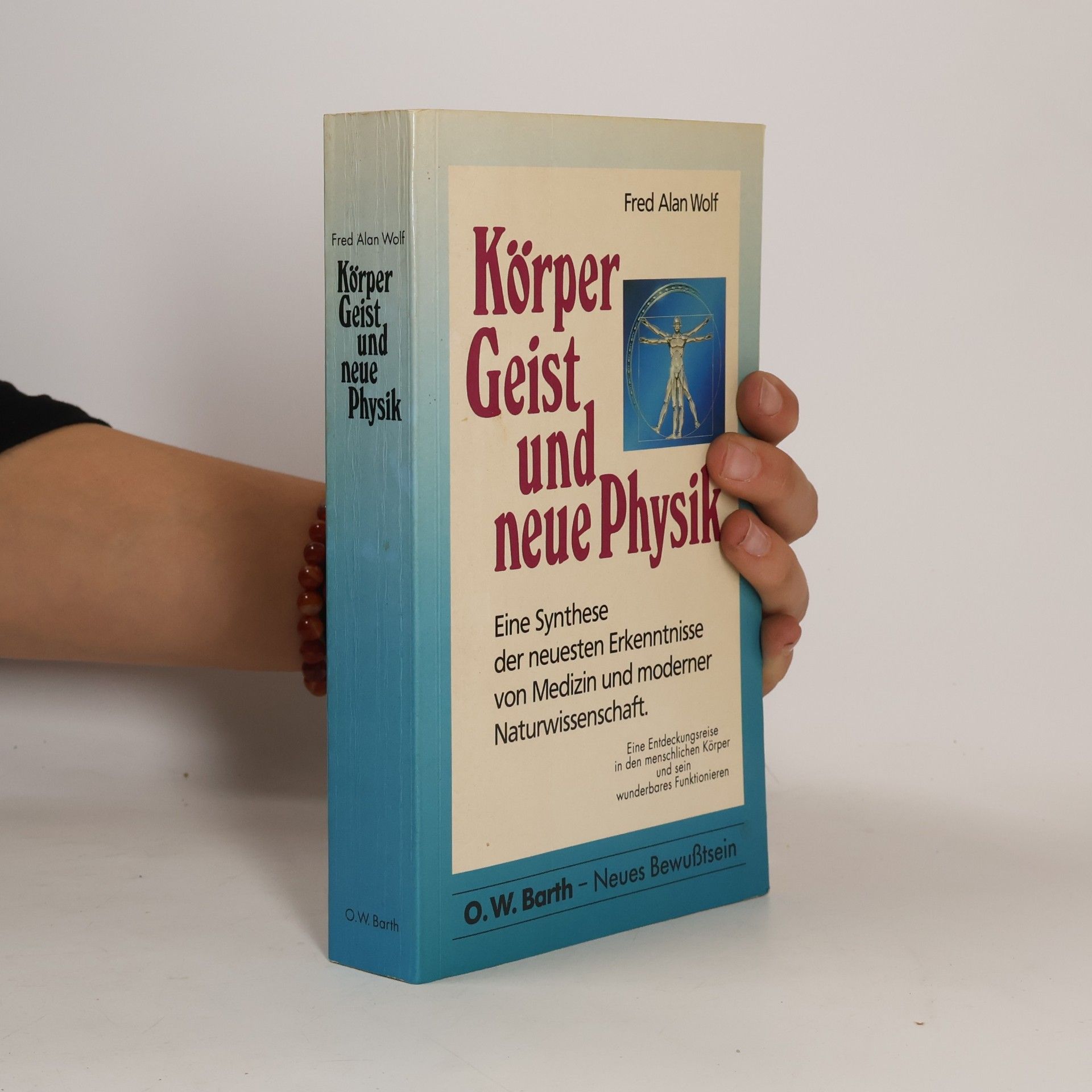 Neues Bewußtsein: Körper, Geist und Neue Physik
