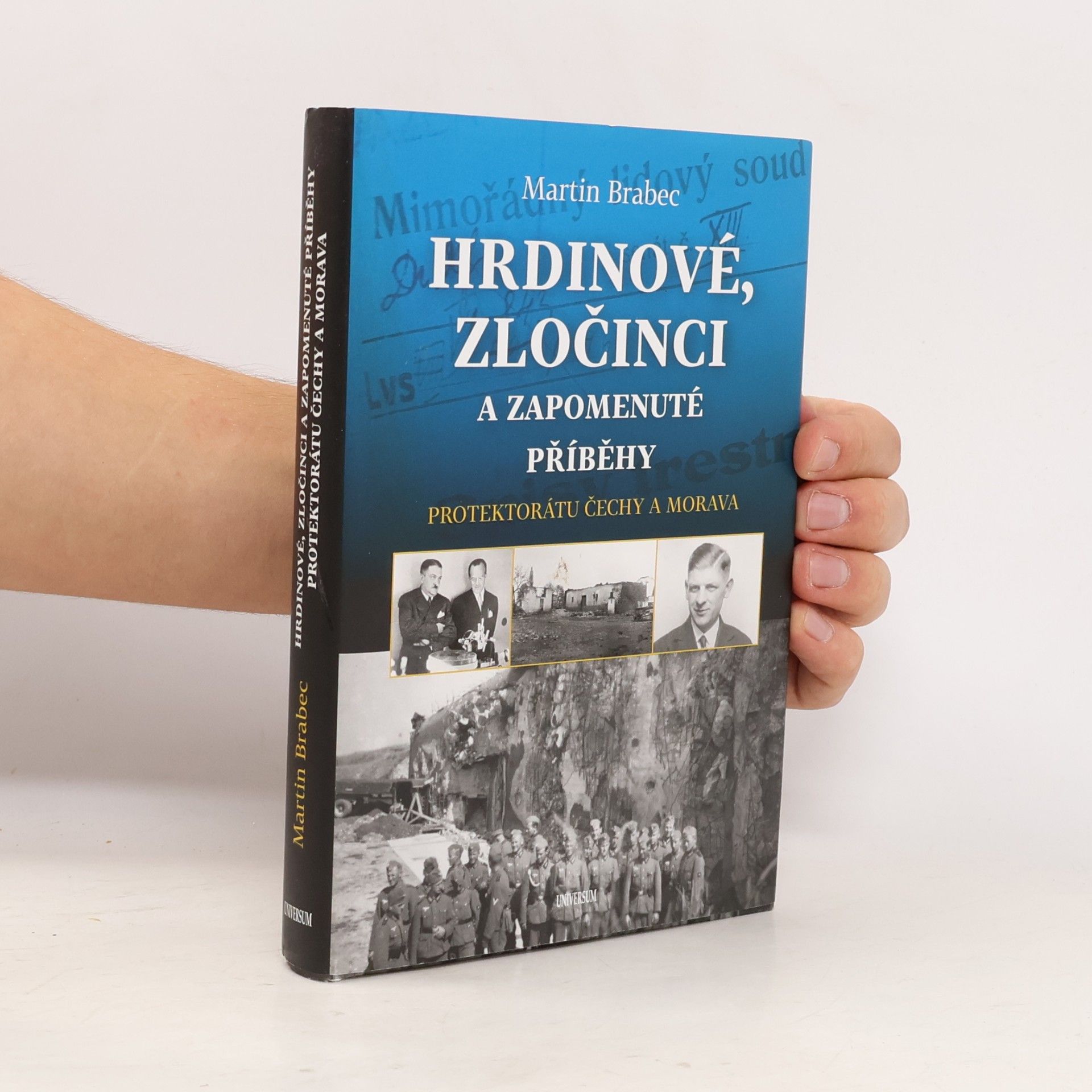 Hrdinové, zločinci a zapomenuté příběhy protektorátu Čechy a Morava