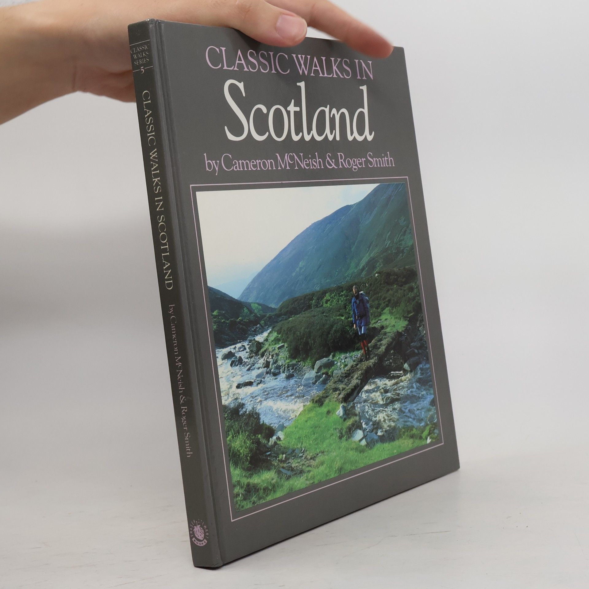 Cameron McNeish Classic Walks Series - 5: Classic Walks in Scotland