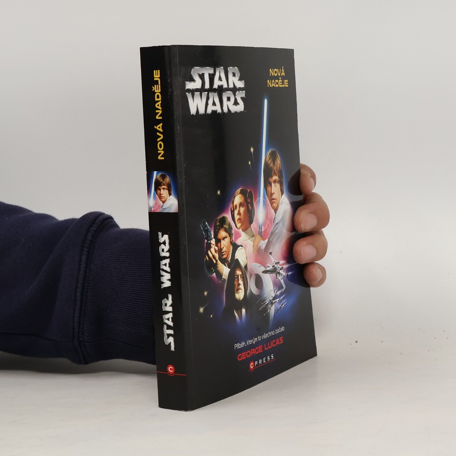 Star Wars. Epizoda IV, Nová naděje. Příběh, kterým to všechno začalo