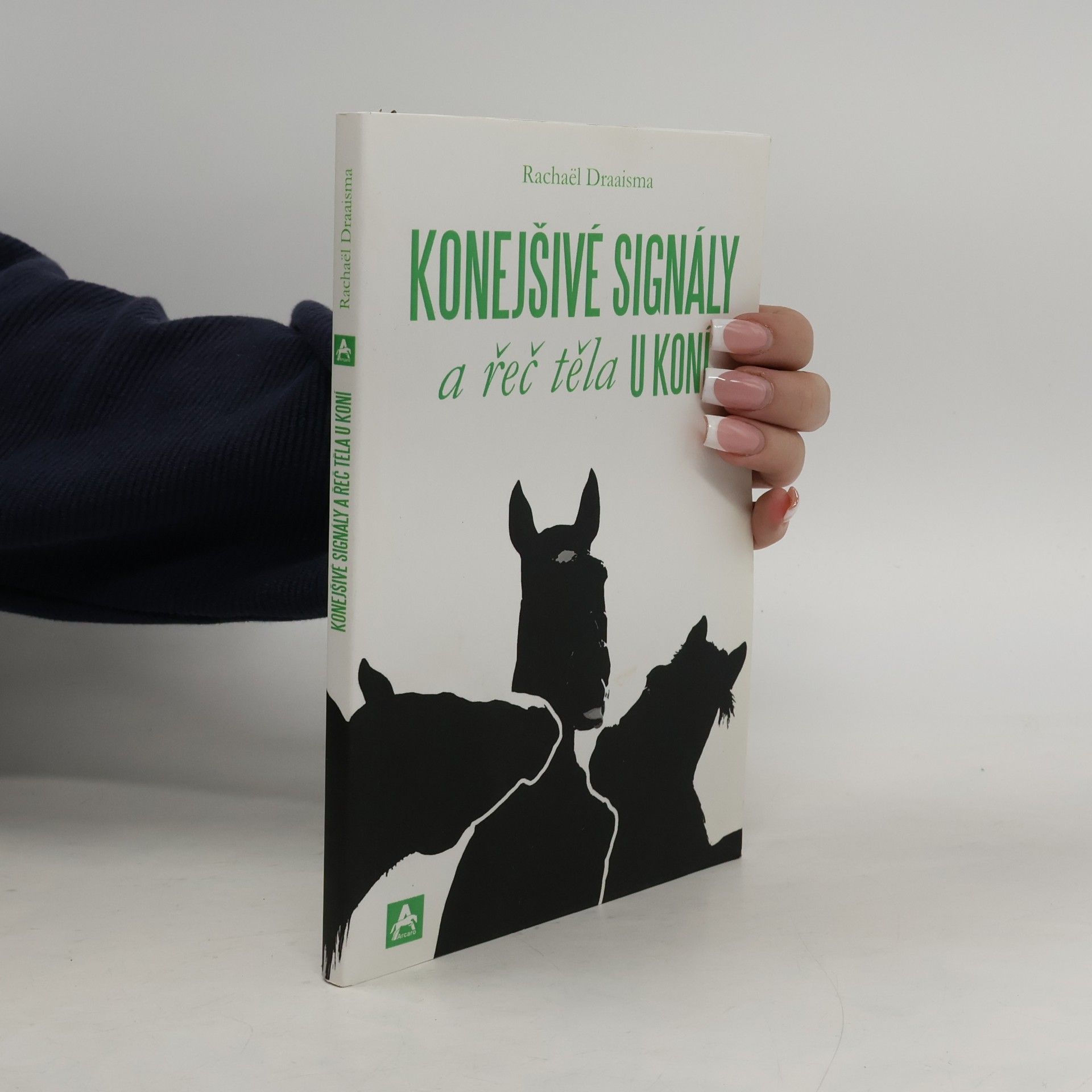 Rachaël Draaisma Konejšivé signály a řeč těla u koní