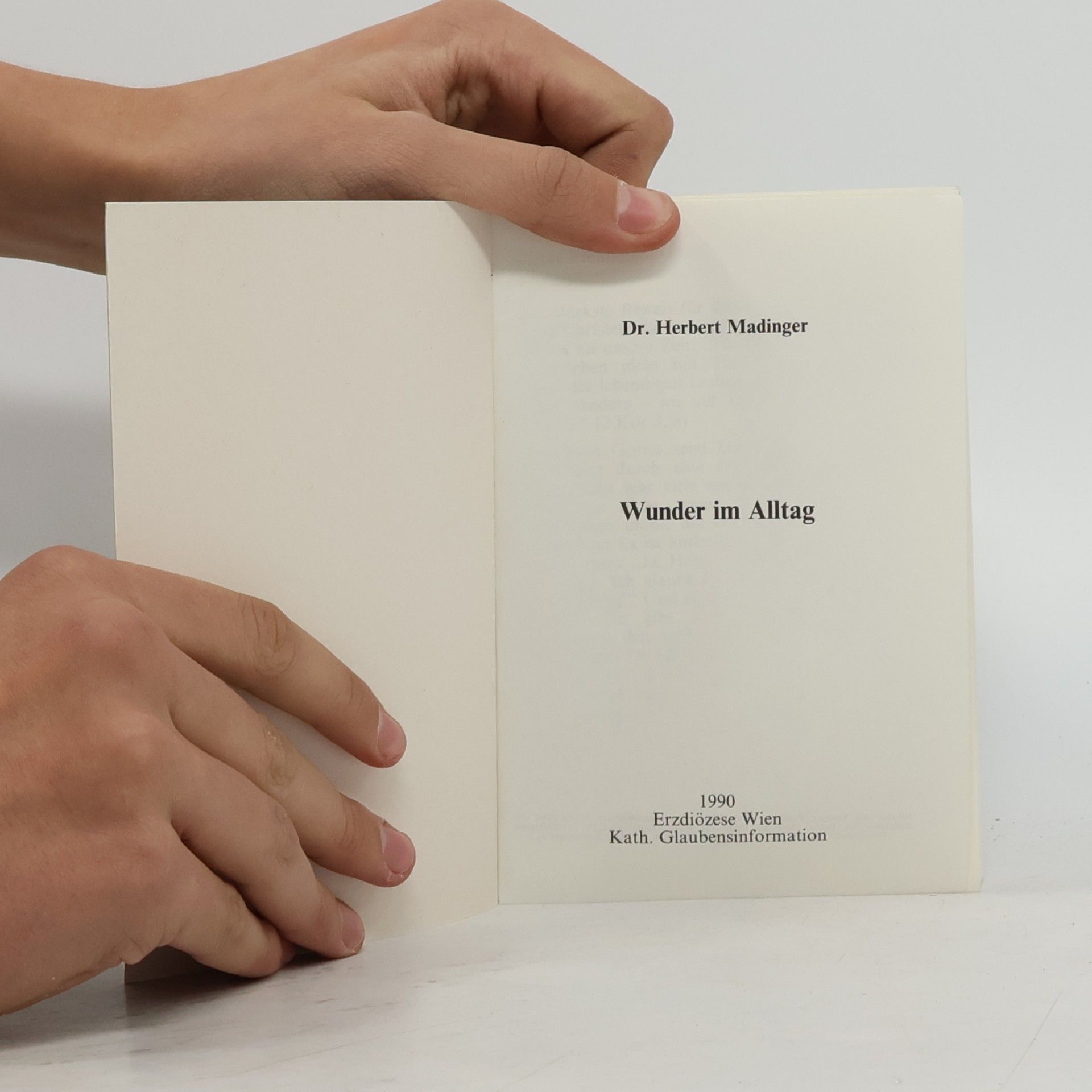 Dr. Herbert Madinger Wunder im Alltag