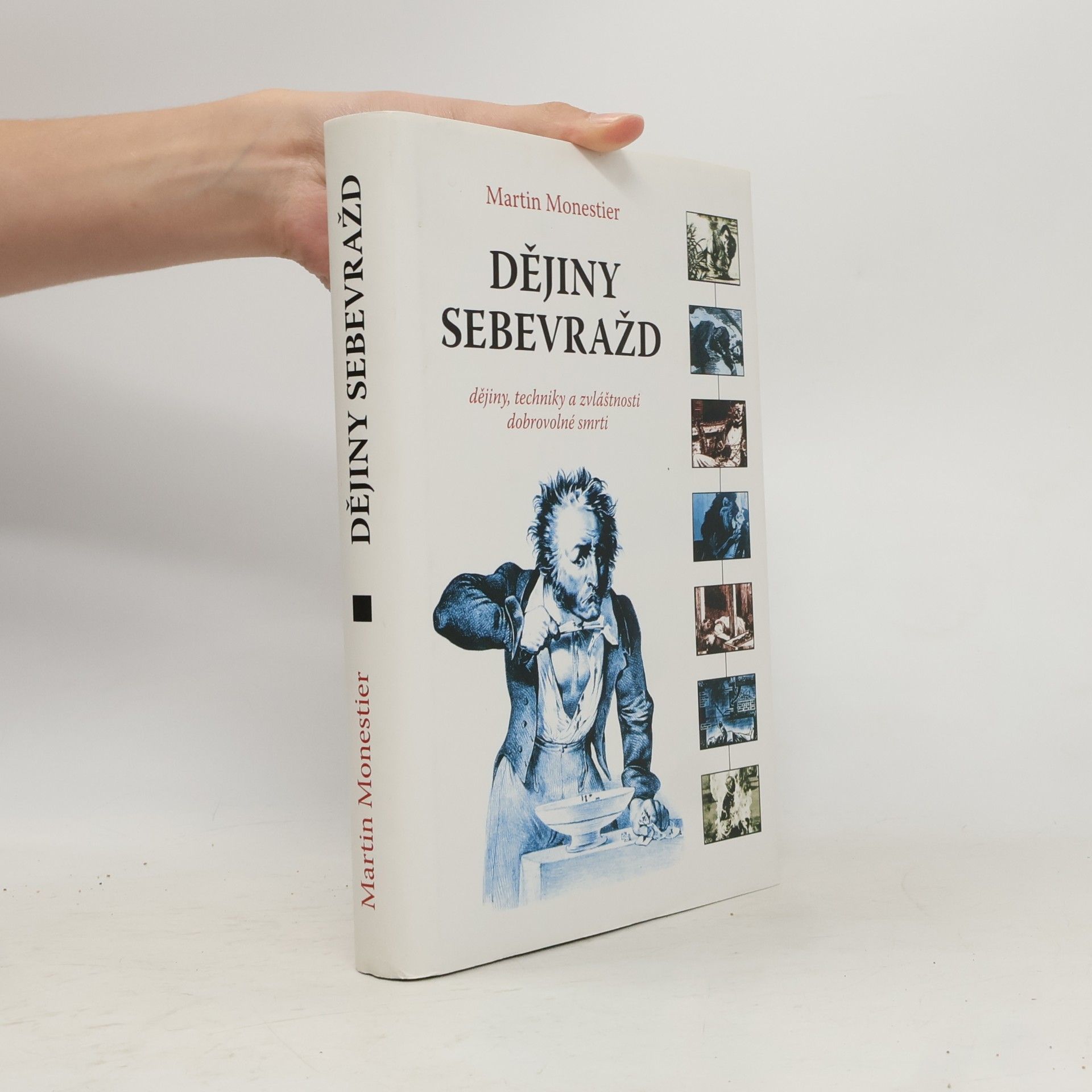 Dějiny sebevražd: Dějiny, techniky a zvláštnosti dobrovolné smrti