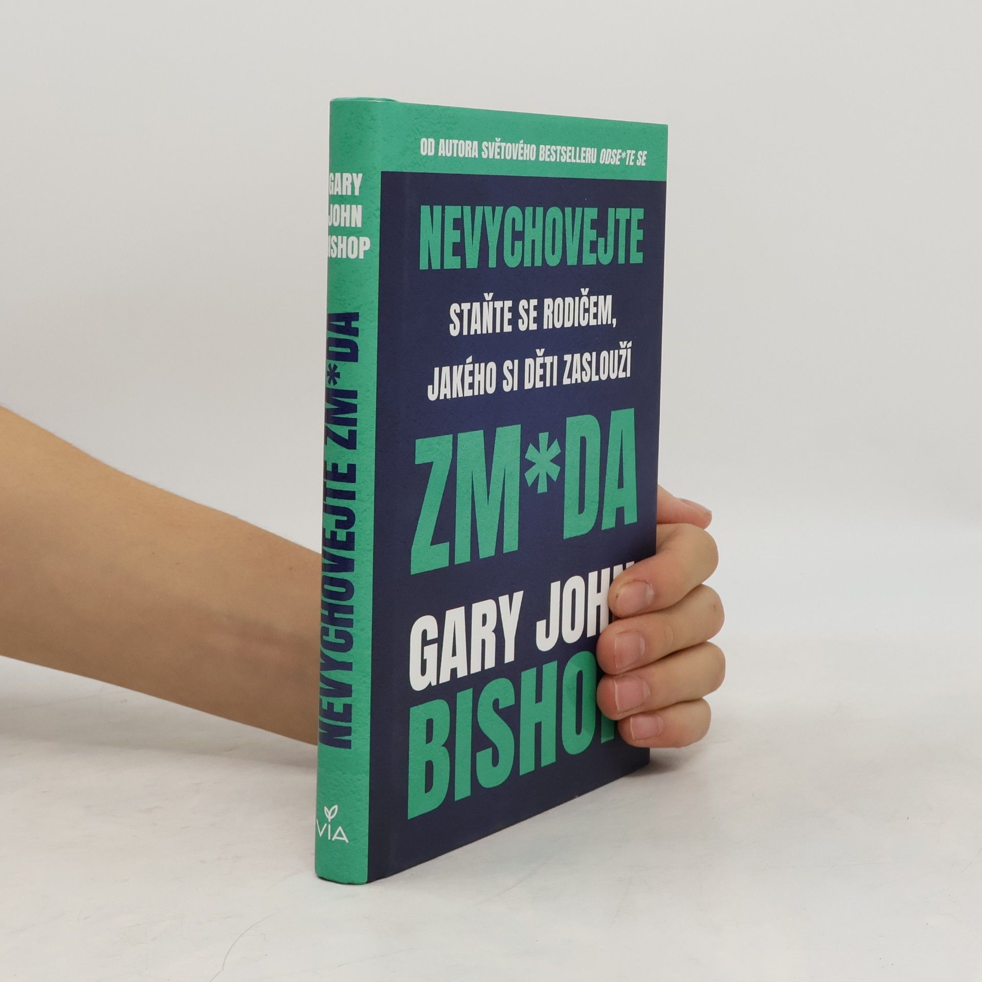 Nevychovejte zm*da: Staňte se rodičem, jakého si děti zaslouží