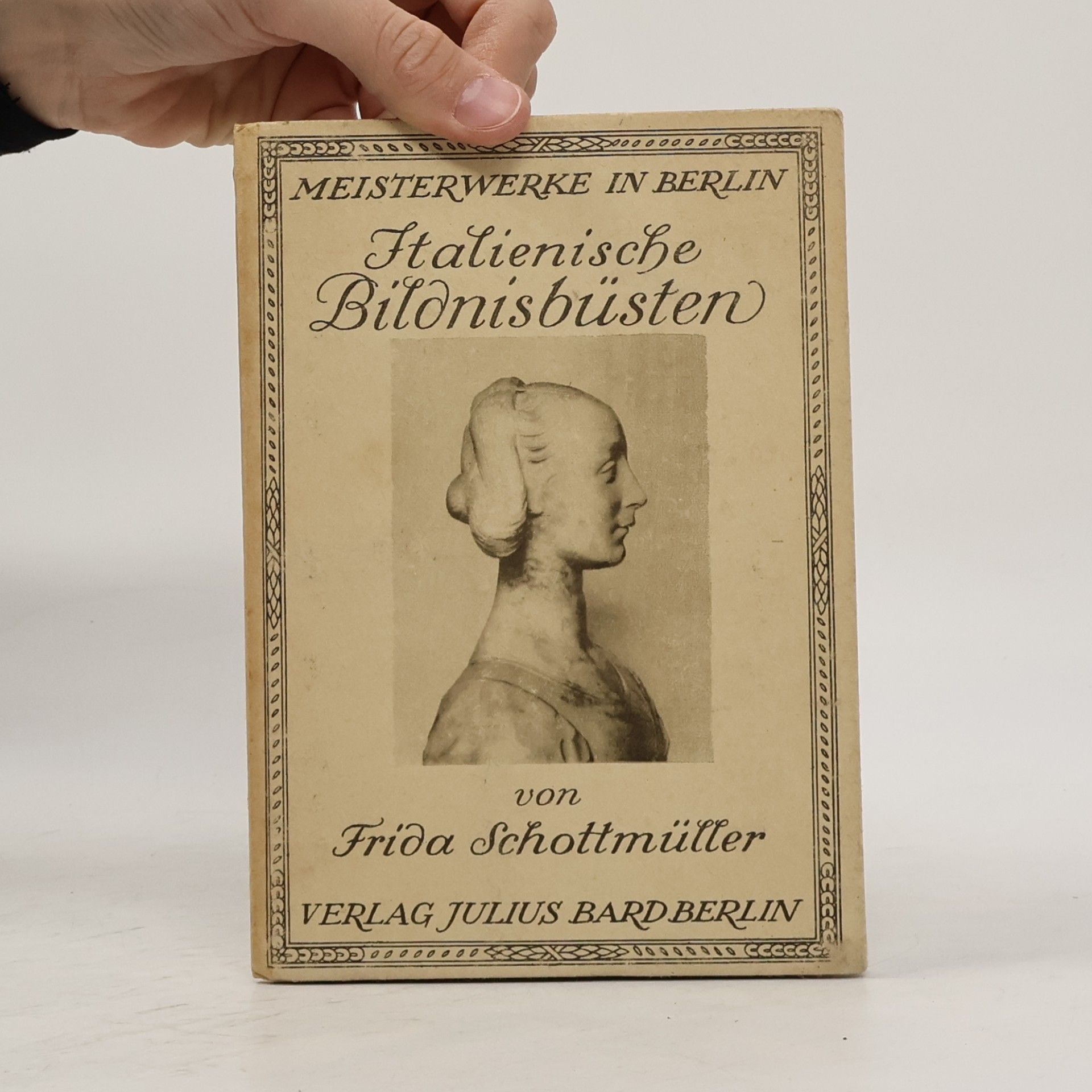 Frida Schottmüller Italienische Bildnisbüsten