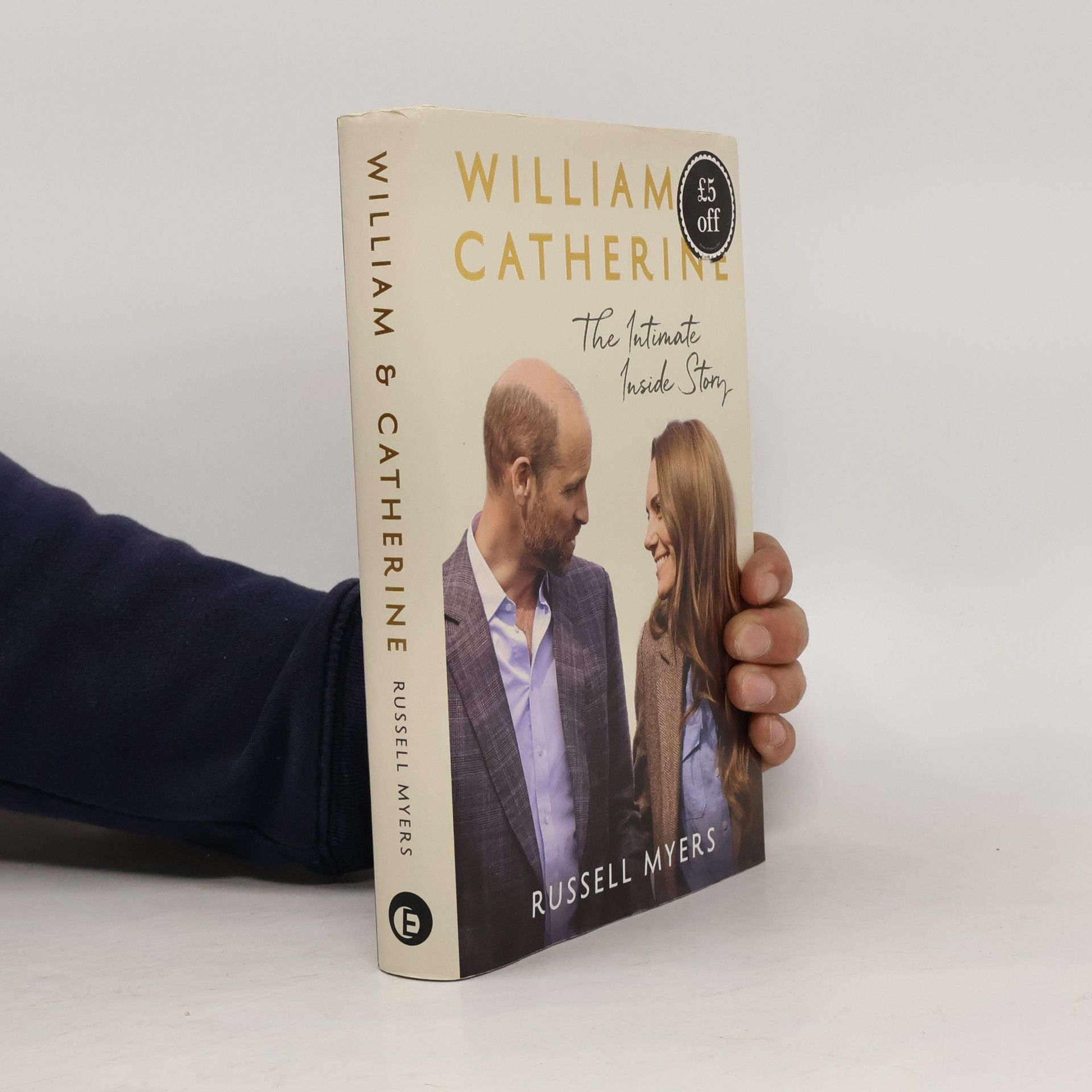 Russell Myers William & Catherine: The Intimate Inside Story - The Instant Sunday Times Bestseller