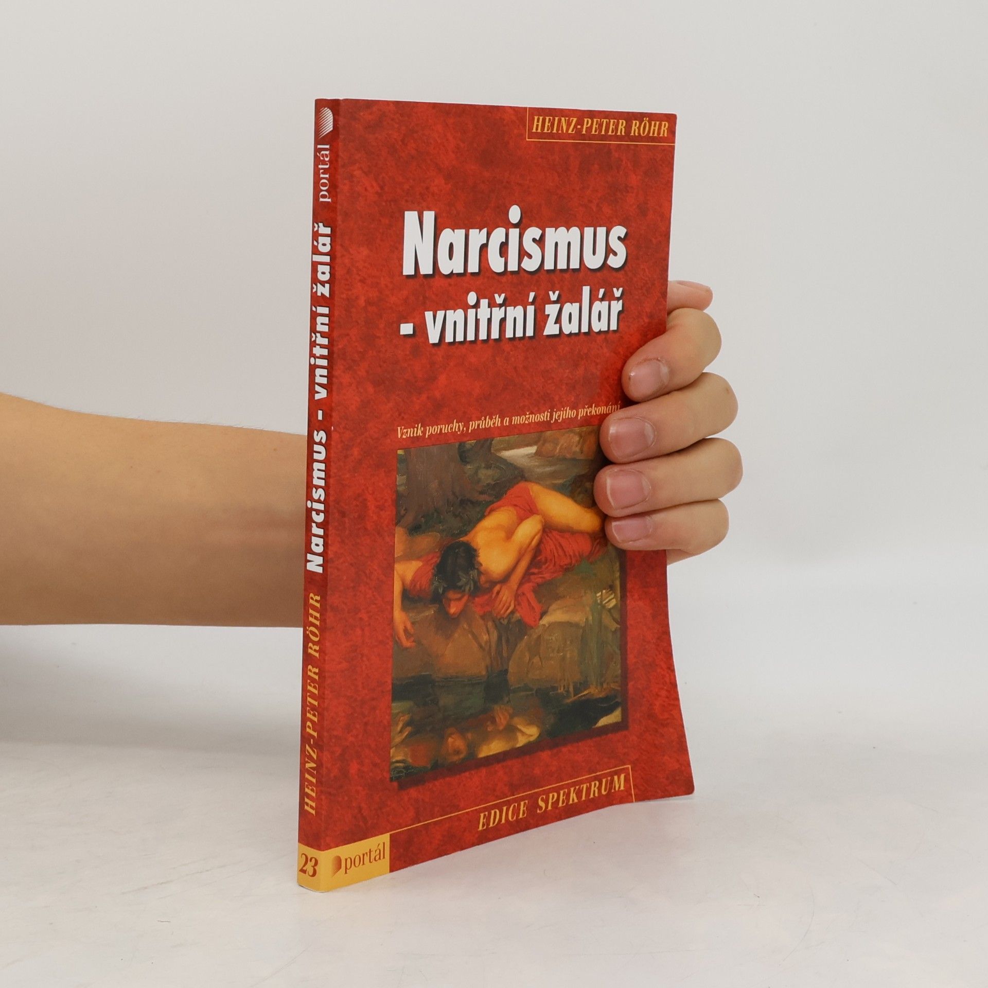 Narcismus - vnitřní žalář. Vznik poruchy, průběh a možnosti jejího překonání