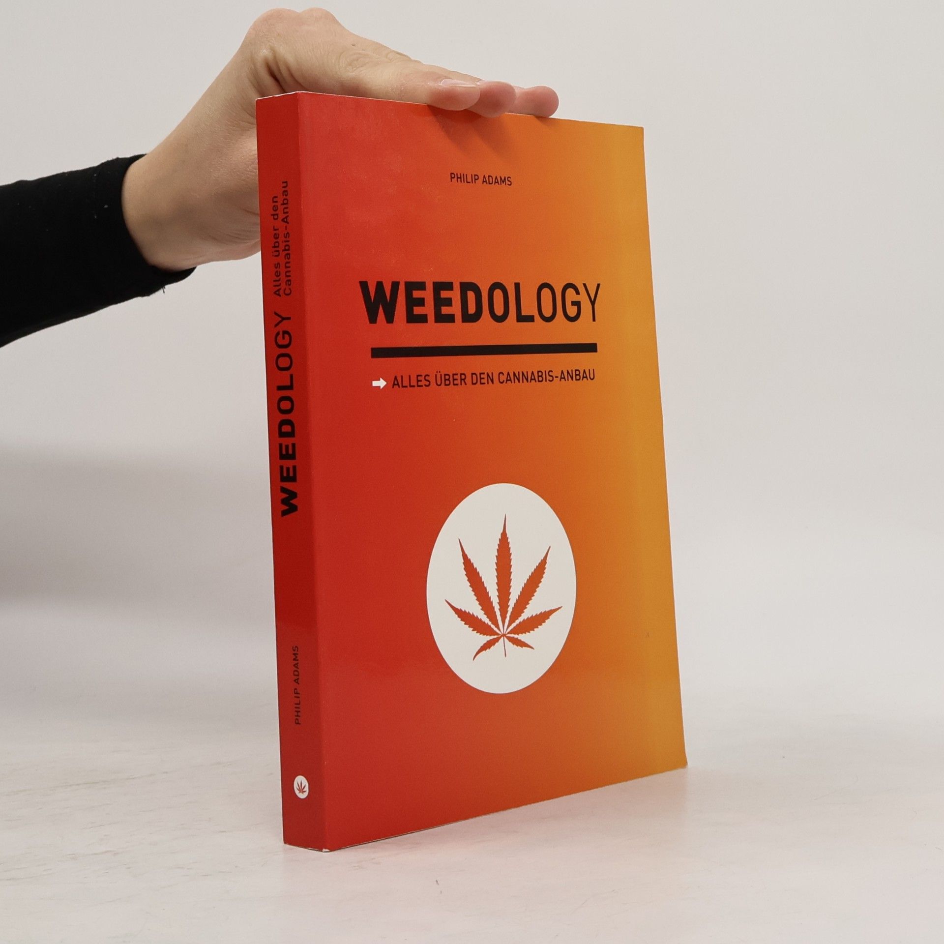 Philip Adams Weedology, Alles über den Cannabis-Anbau