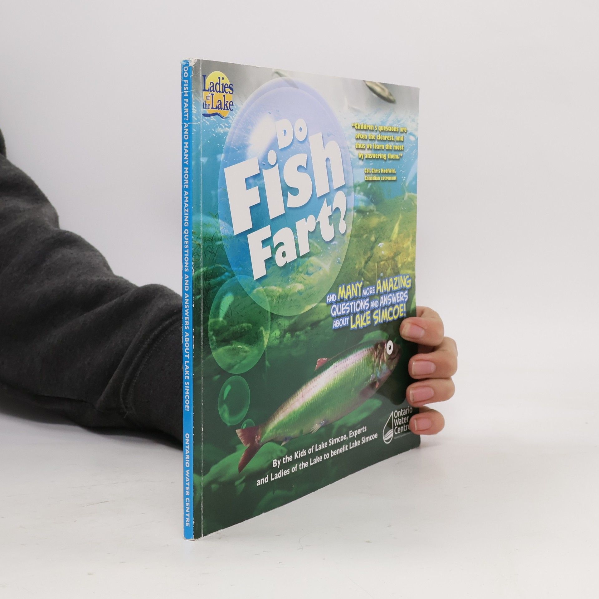 Ladies of the Lake: Do Fish Fart?, And Many More Amazing Questions and Answers About Lake Simcoe