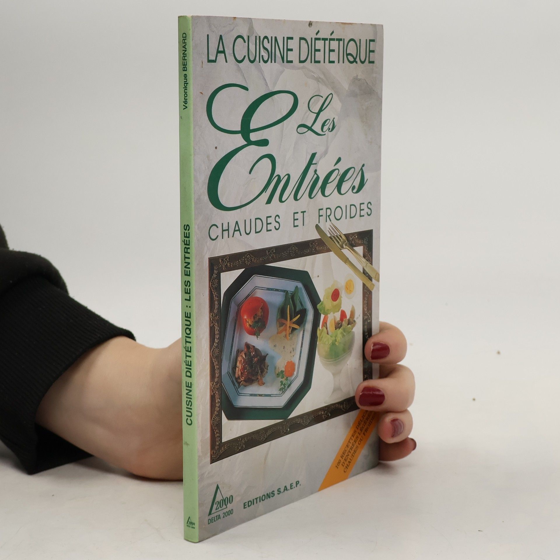 Véronique Bernard La cuisine diététique les entrées chaudes et froides