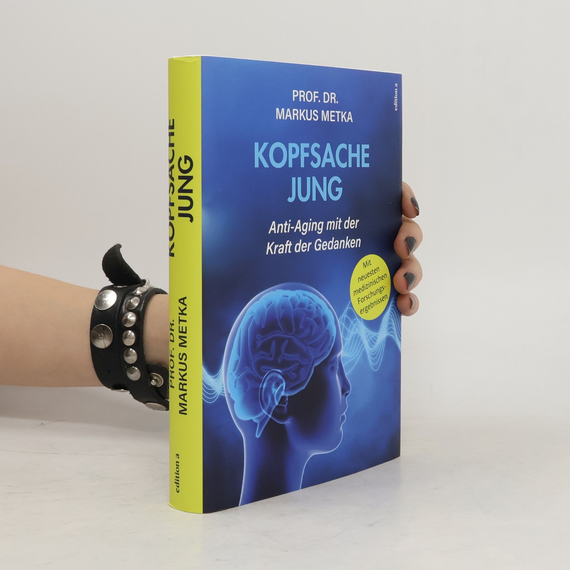 Kopfsache jung: Anti-Aging mit der Kraft der Gedanken