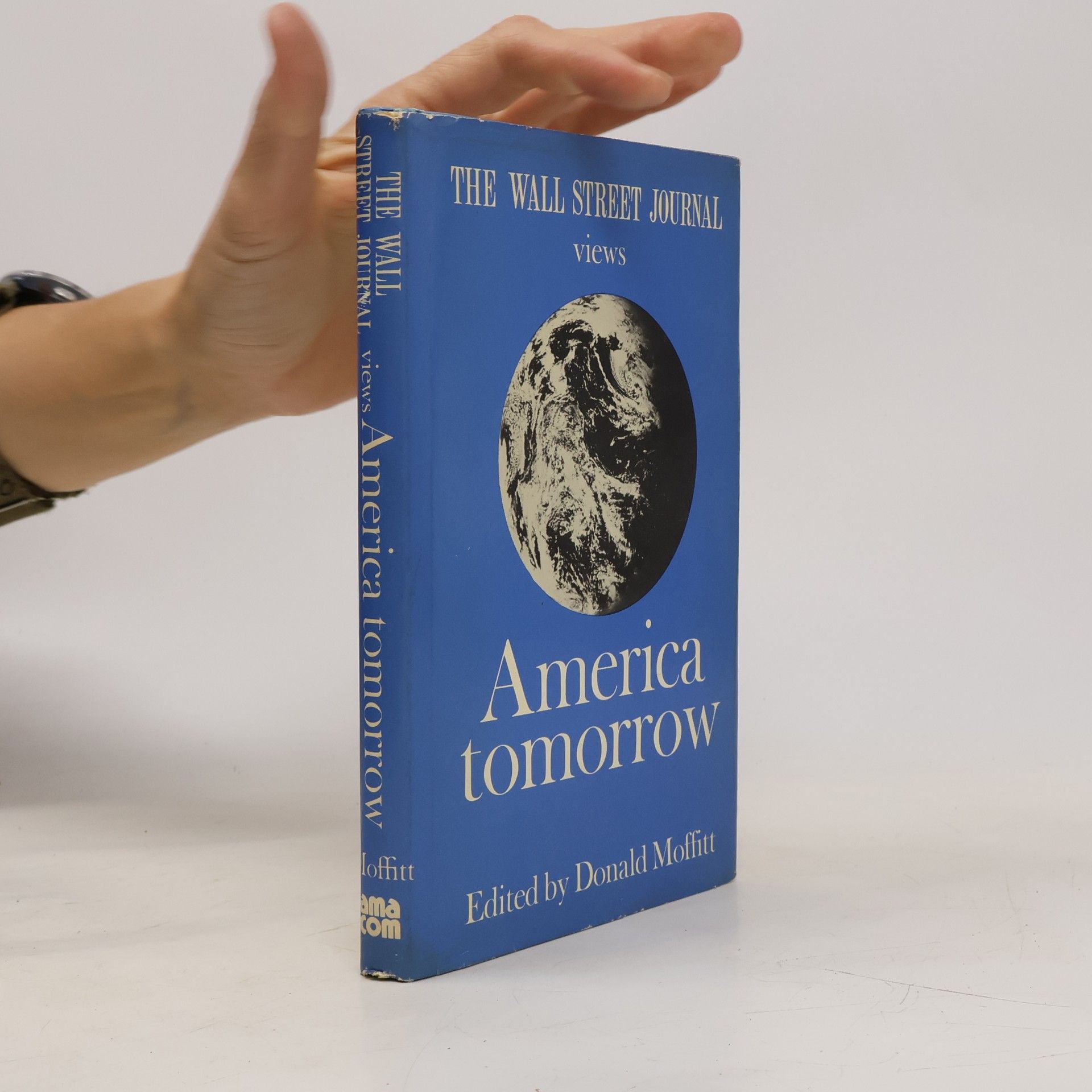 Donald Moffitt The Wall Street Journal Views America Tomorrow