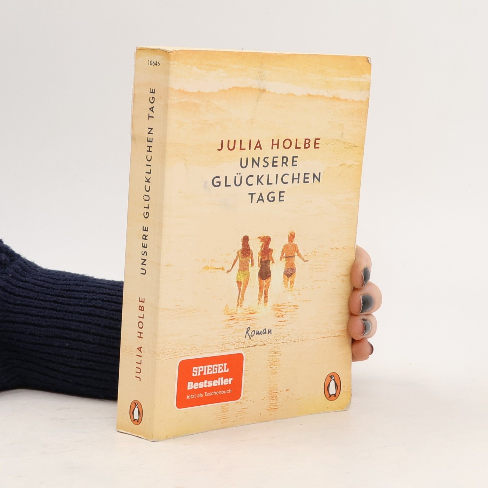 Julia Holbe Unsere glücklichen Tage