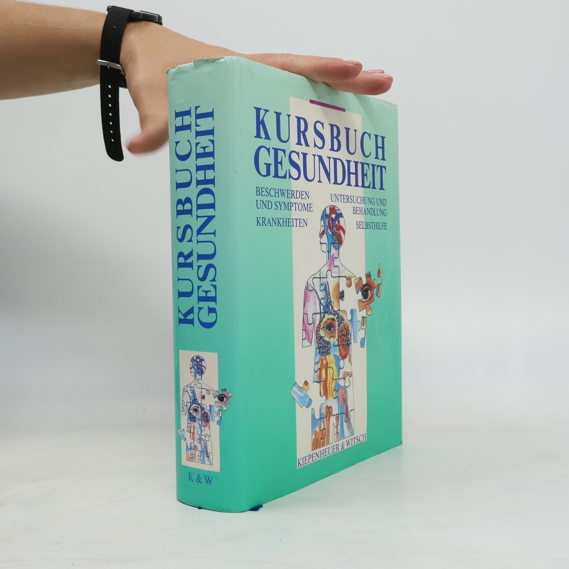 Kursbuch Gesundheit : Beschwerden und Symptome, Krankheiten, Untersuchungen und Behandlung, Selbsthilfe
