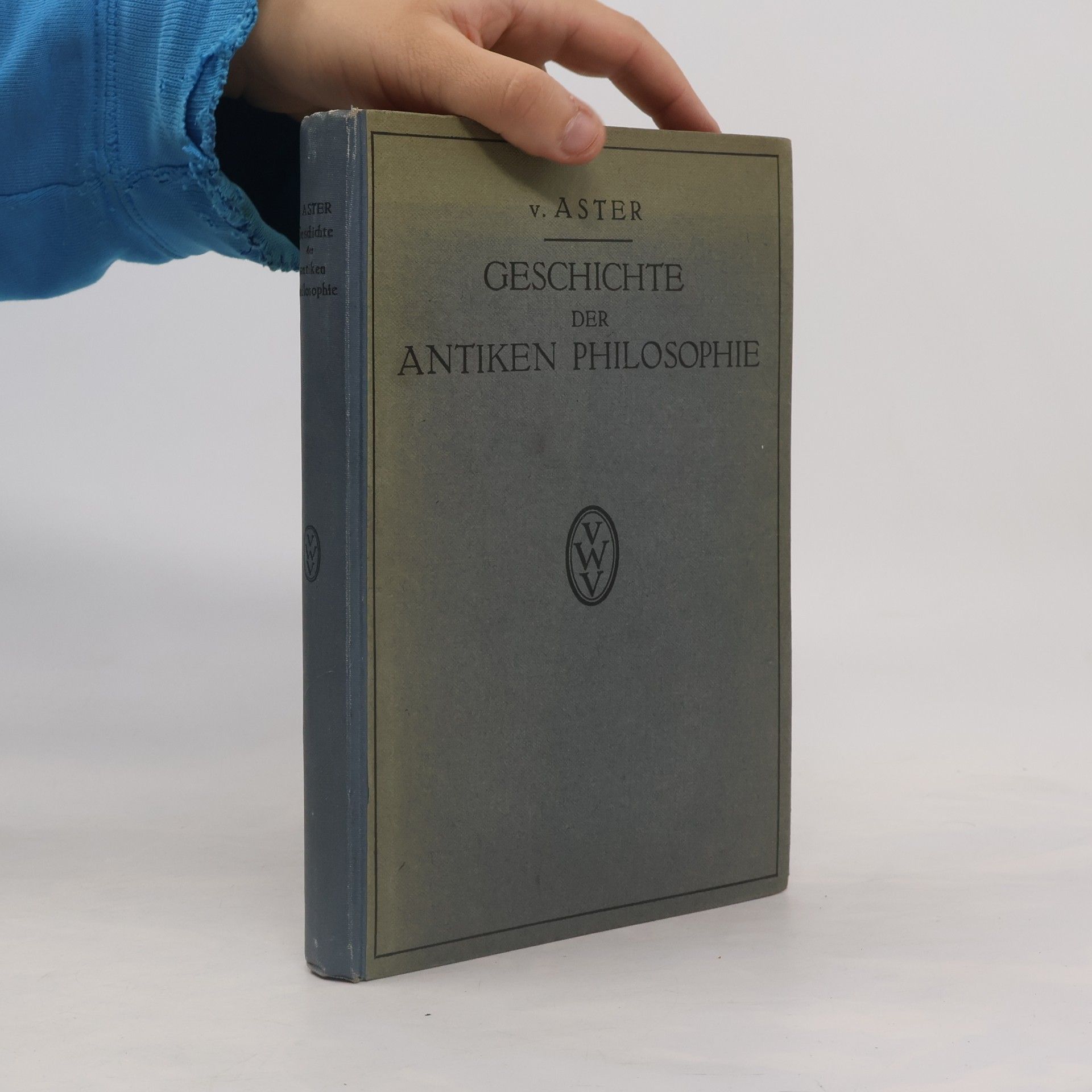 E. V. Aster Geschichte der antiken Philosophie