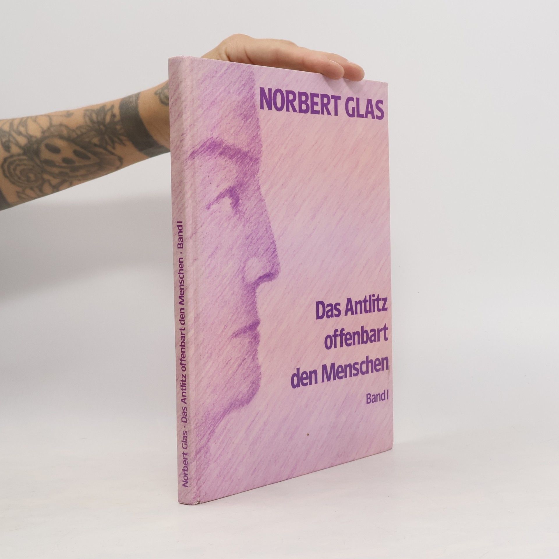 Norbert Glas Das Antlitz offenbart den Menschen
