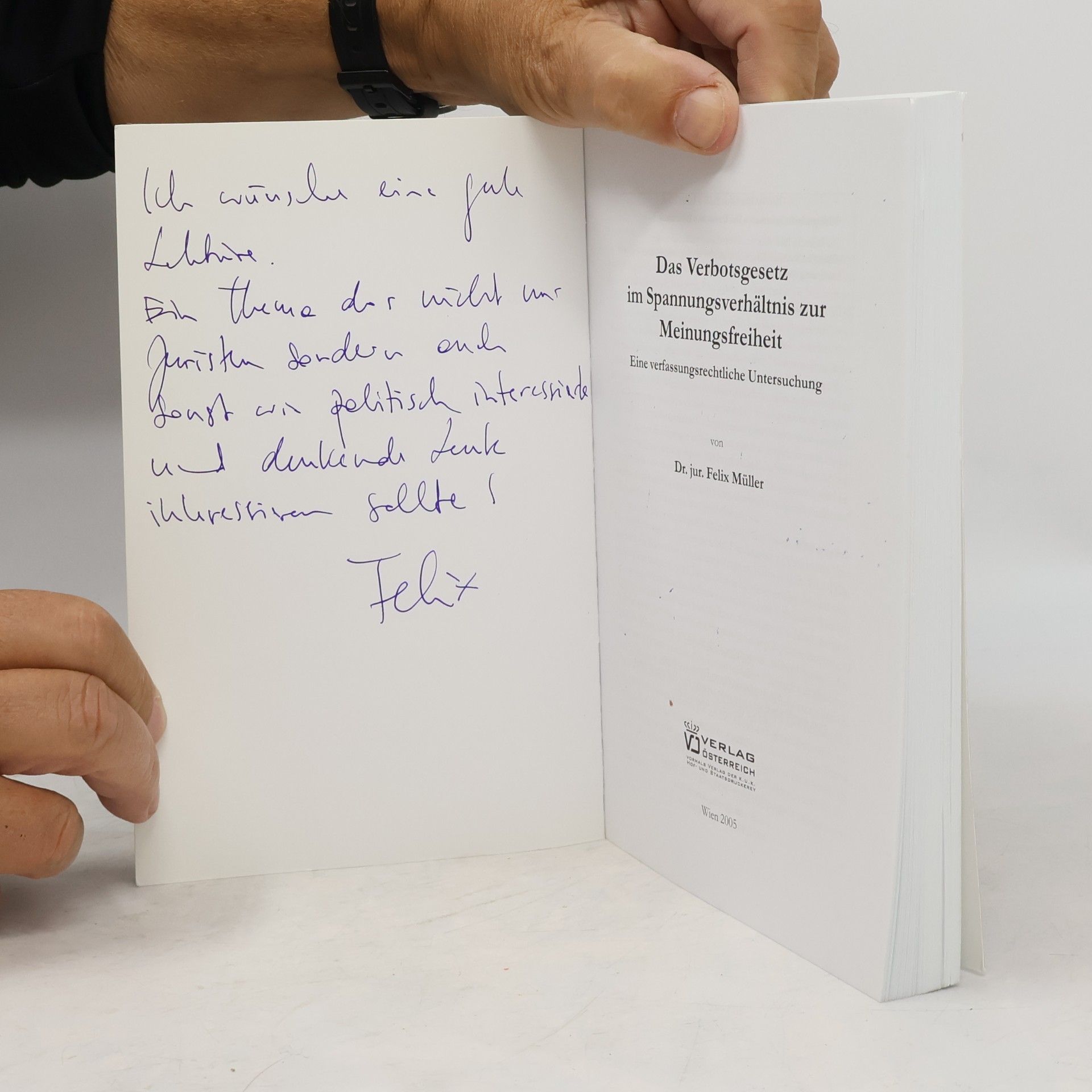 Felix Müller Juristische Schriftenreihe - 215: Das Verbotsgesetz im Spannungsverhältnis zur Meinungsfreiheit
