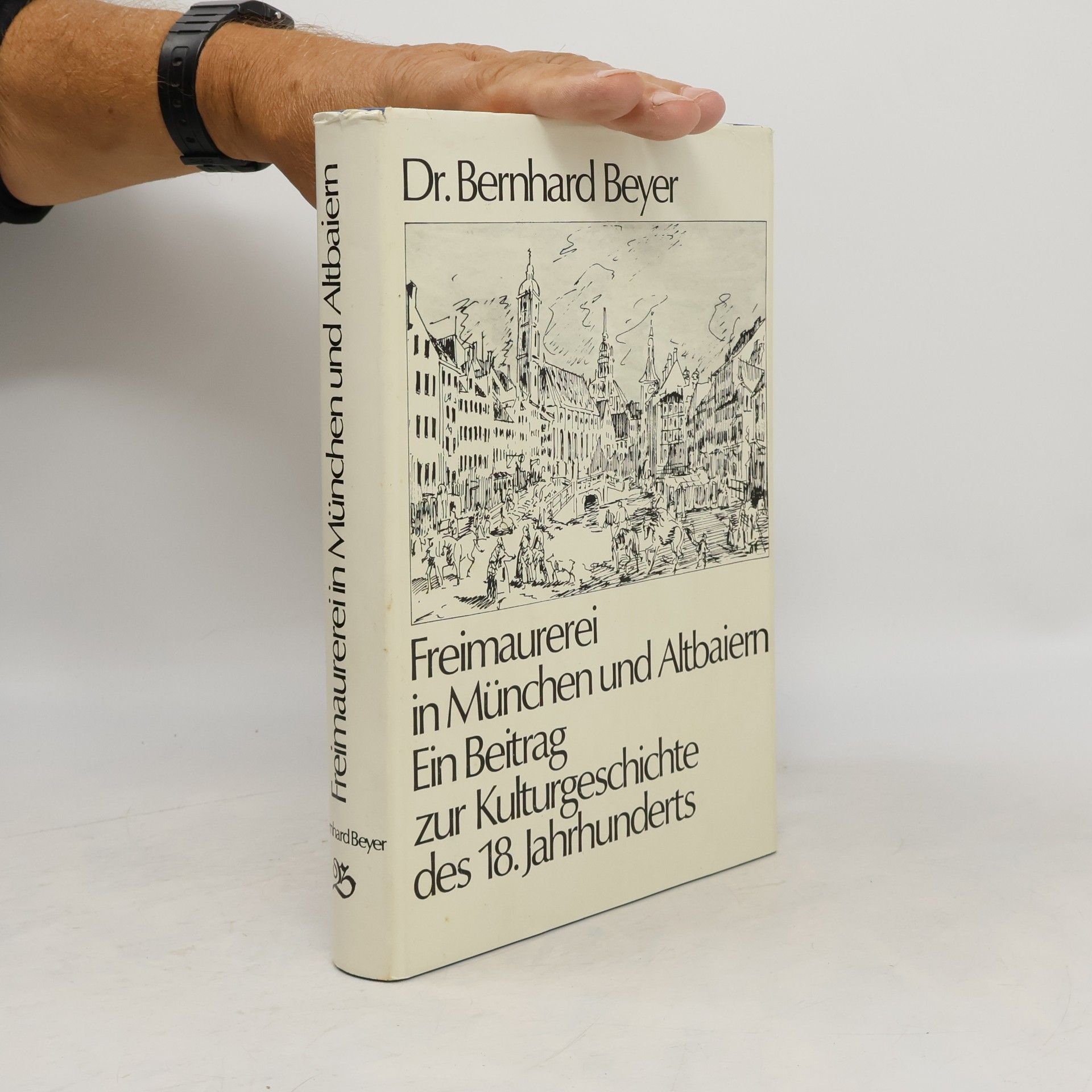 Bernhard Beyer Freimaurerei in München und Altbaiern
