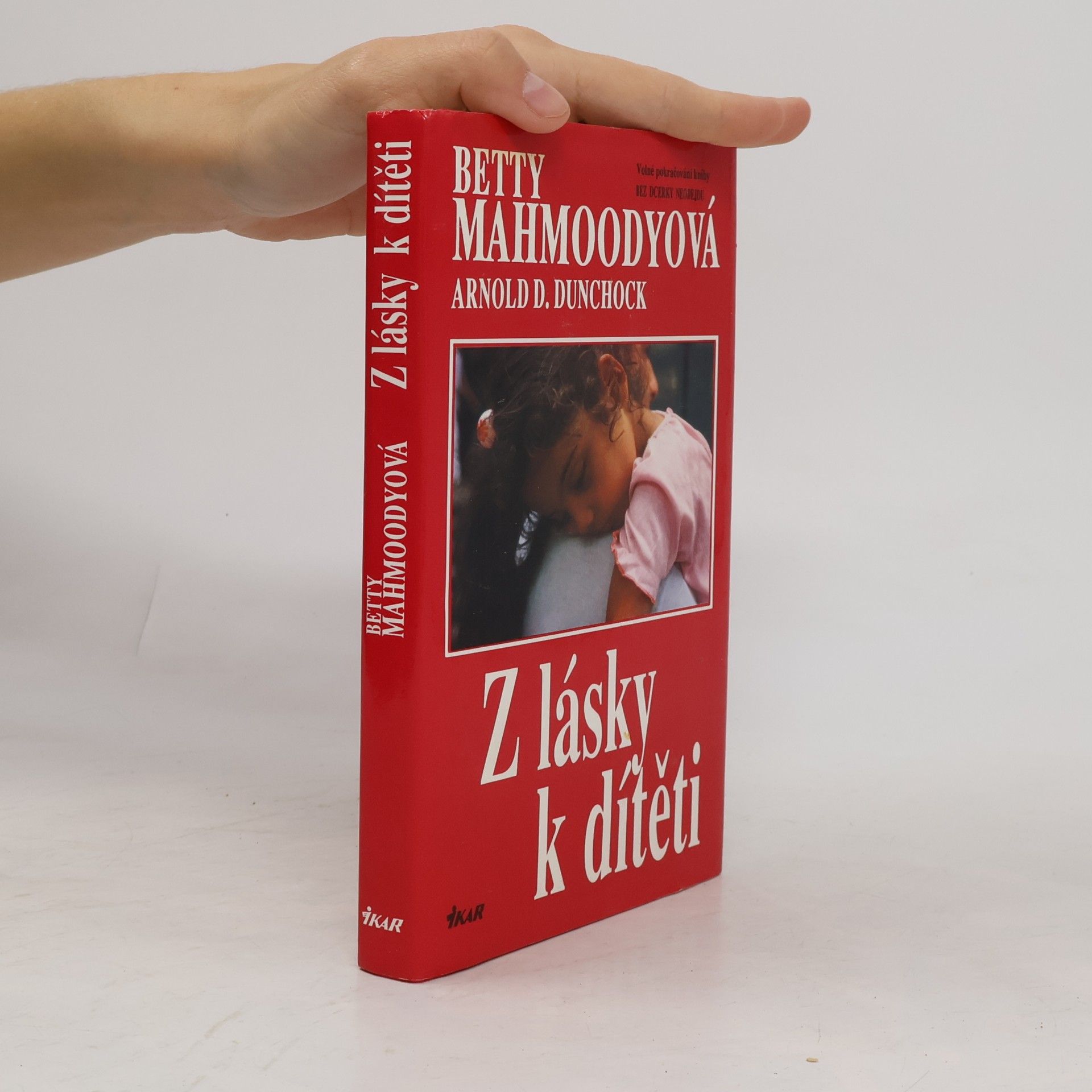 Betty Mahmoody Z lásky k dítěti