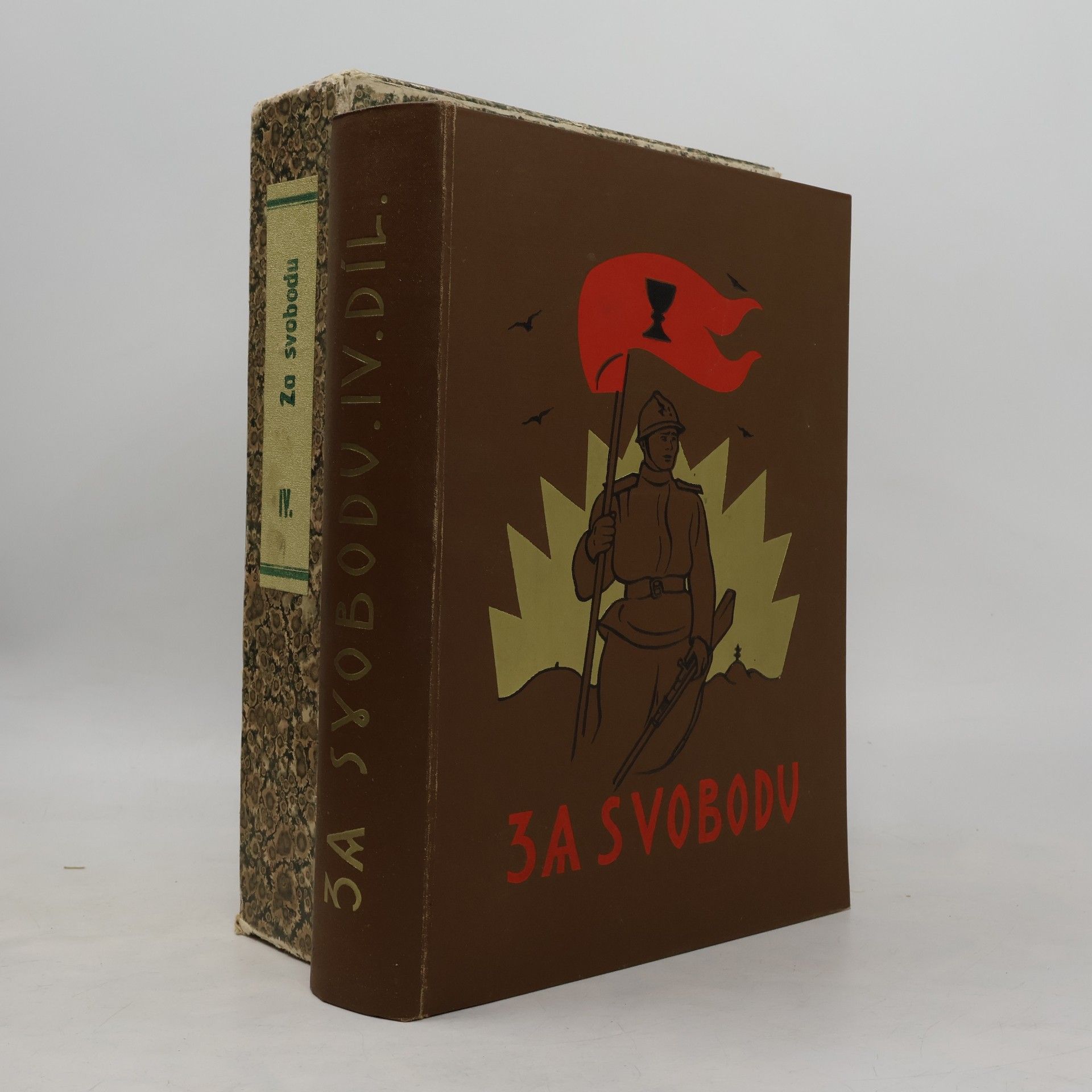 Kolektív autorov Za svobodu IV. Obrázková kronika československého revolučního hnutí na Rusi