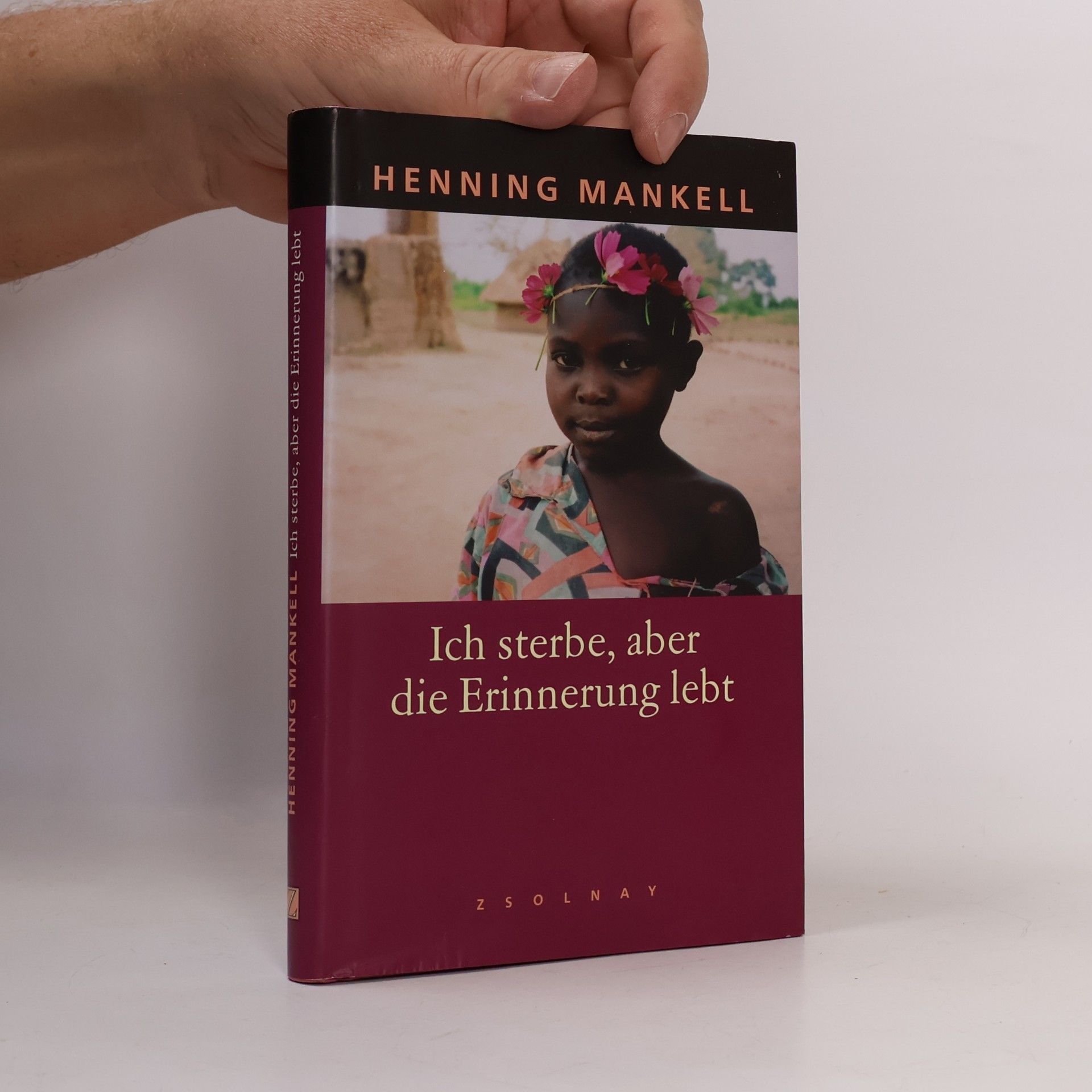 Henning Mankell Ich sterbe, aber die Erinnerung lebt
