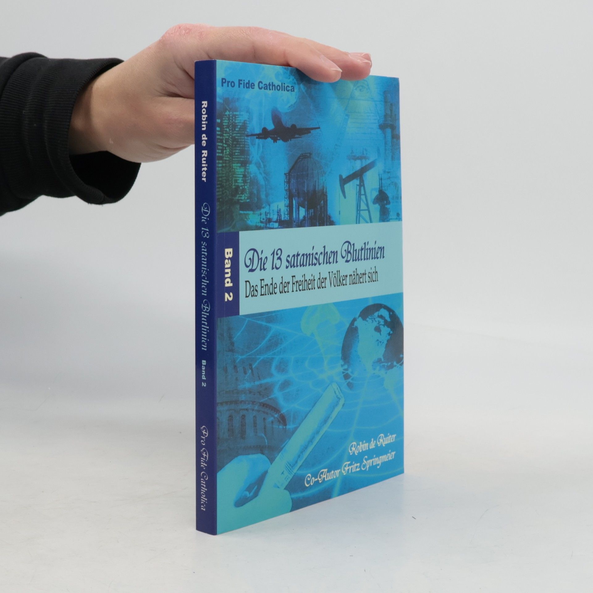 Robin de Ruiter Die 13 satanischen Blutlinien