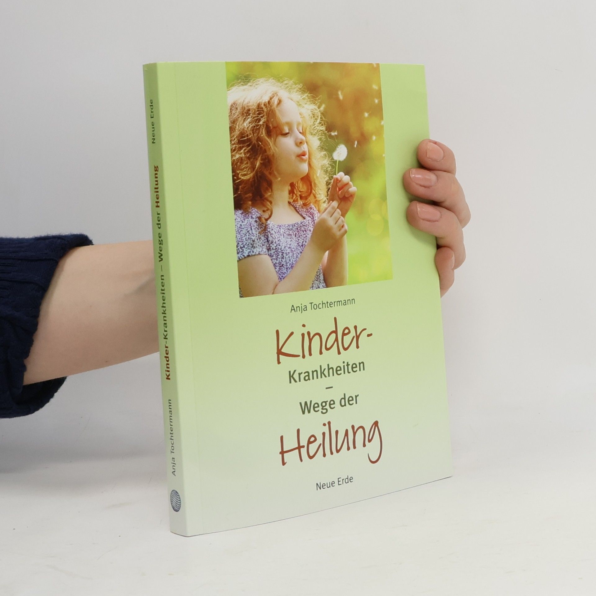 Anja Tochtermann Kinderkrankheiten - Wege der Heilung