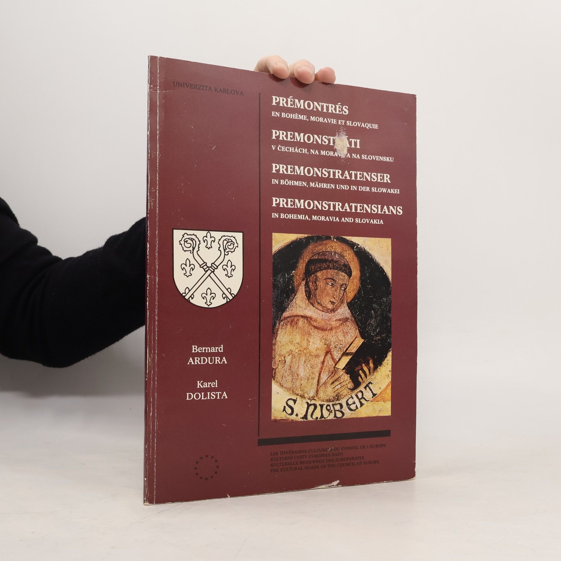 Bernard Ardura Prémontrés en Bohème, Moravie et Slovaquie. Premonstráti v Čechách, na Moravě a na Slovensku