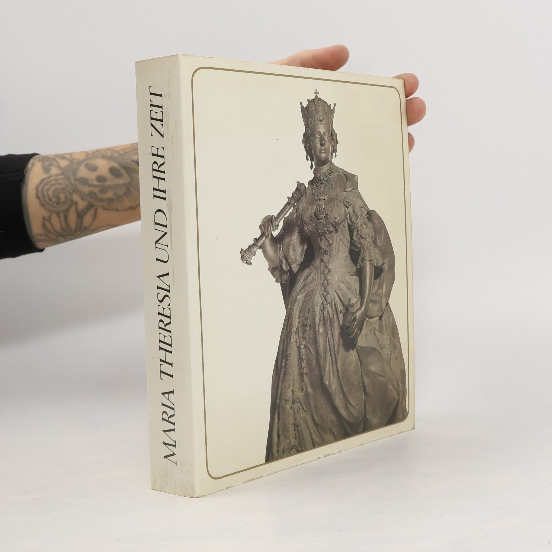 Various authors Maria Theresia und ihre Zeit