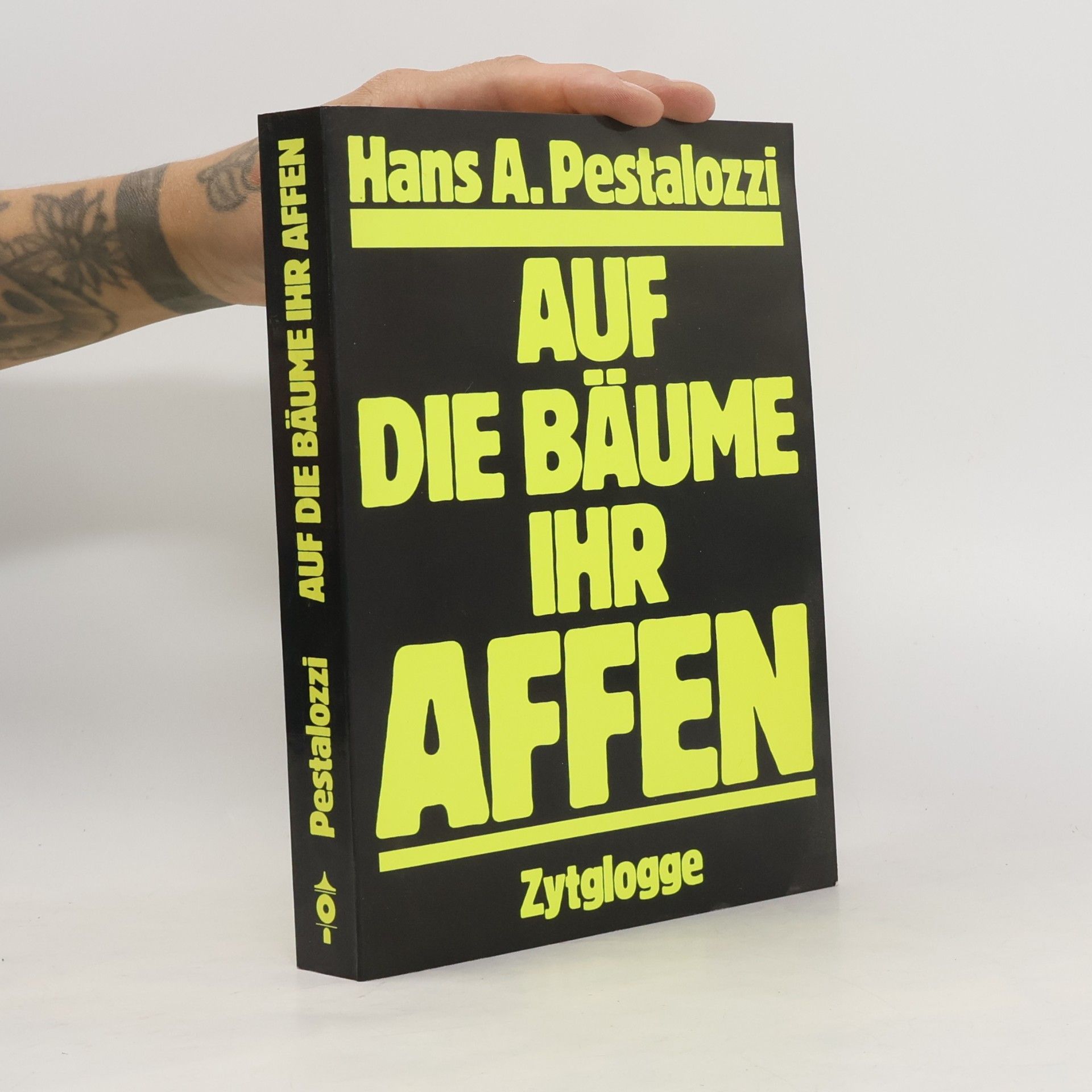 Hans A. Pestalozzi Auf die Bäume ihr Affen