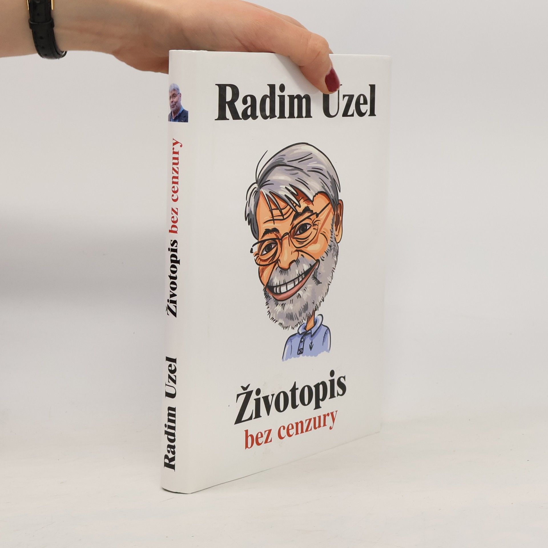 Radim Uzel Životopis bez cenzury