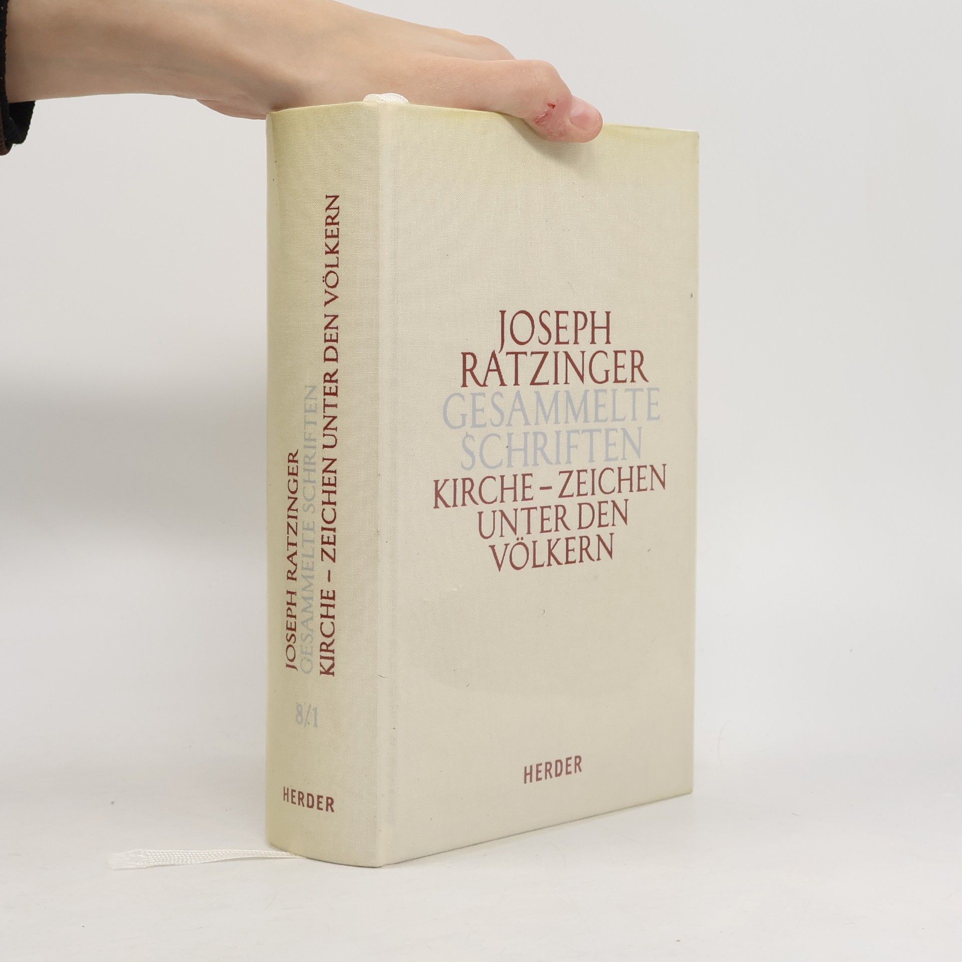 Joseph Ratzinger Gesammelte Schriften Band 8/1. Kirche - Zeichen unter den Völkern