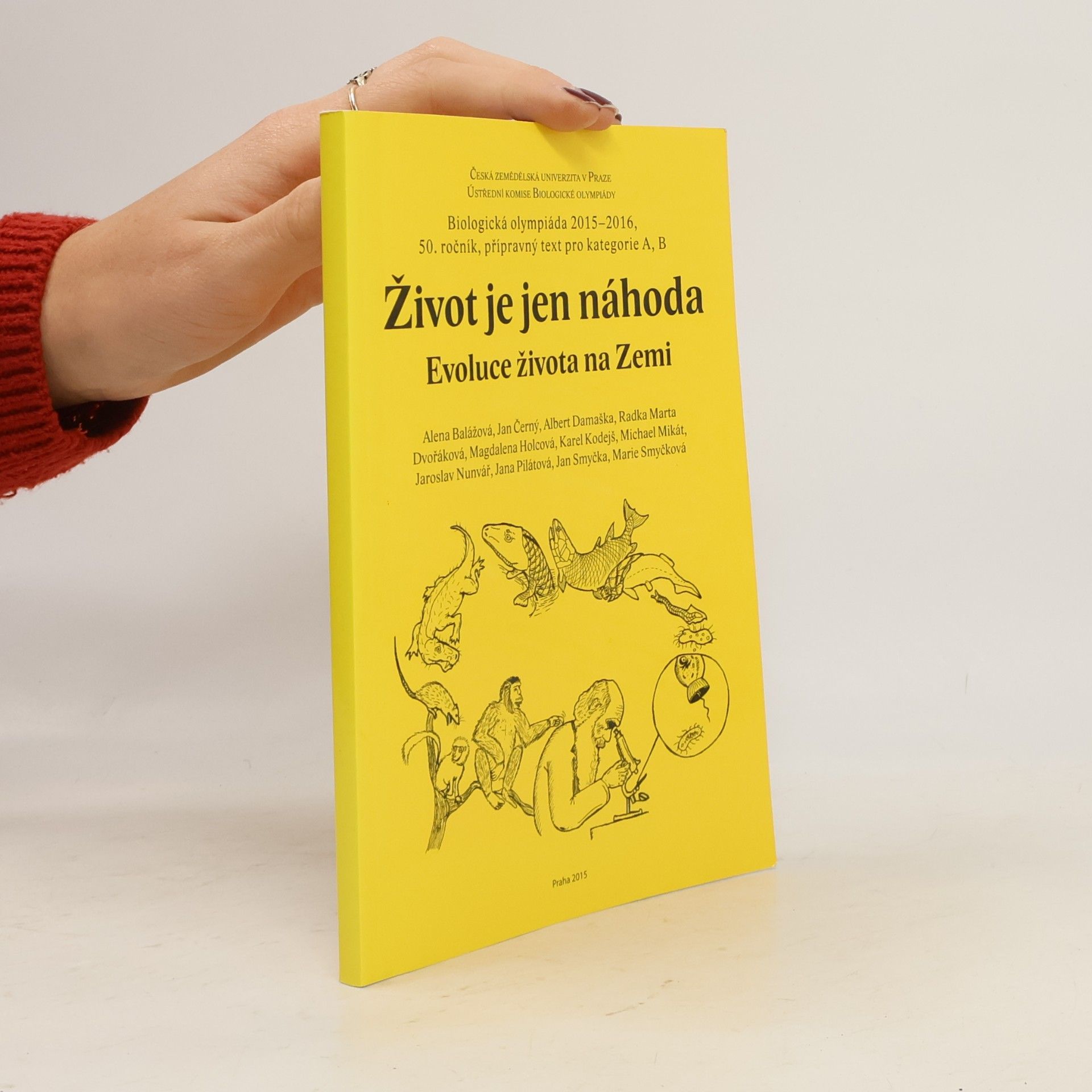 Autorenkollektiv Život je jen náhoda. Evoluce života na Zemi. Biologická olympiáda 2015-2016