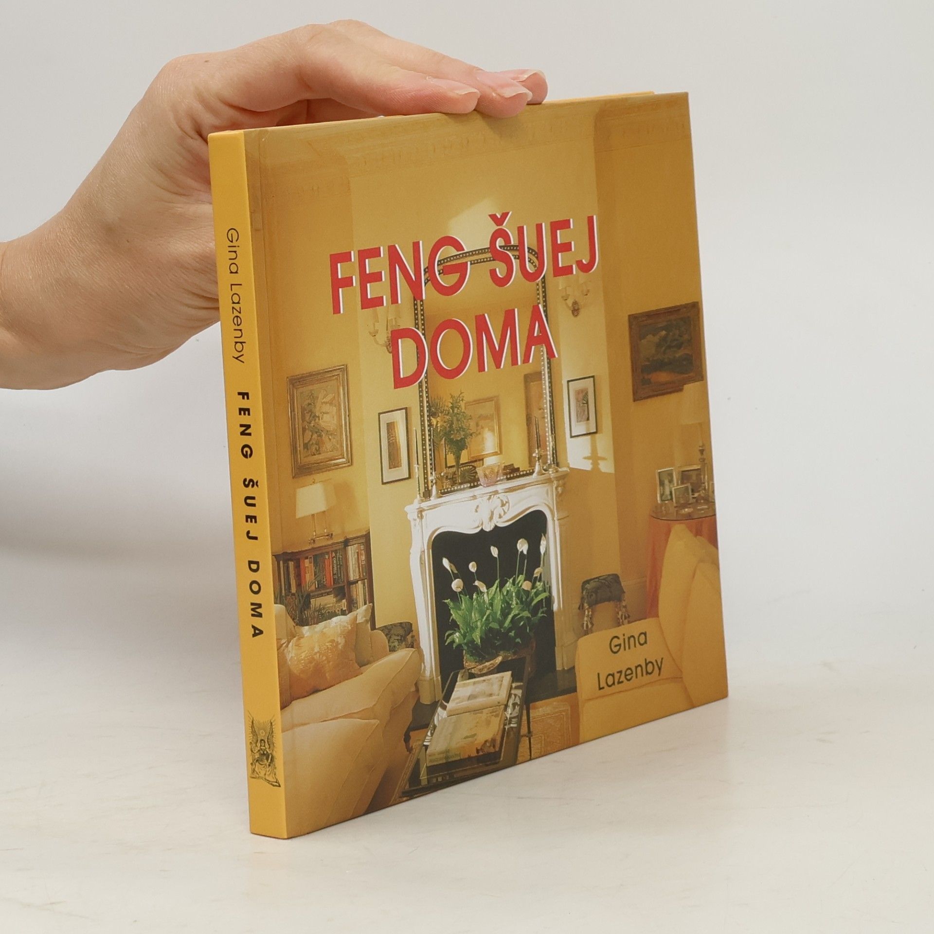 Gina Lazenby Feng šuej doma