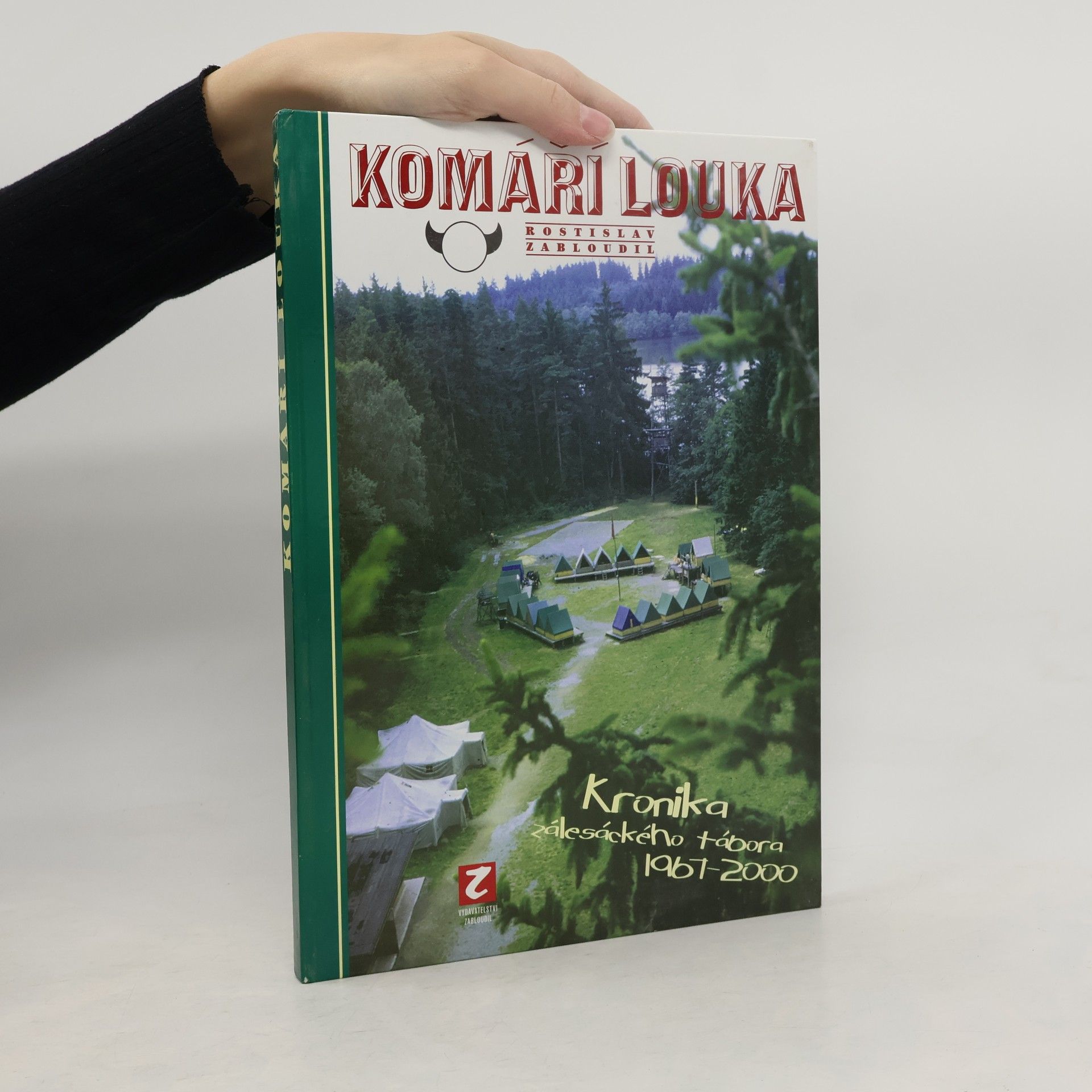 Komáří louka - kronika zálesáckého tábora 1967-2000